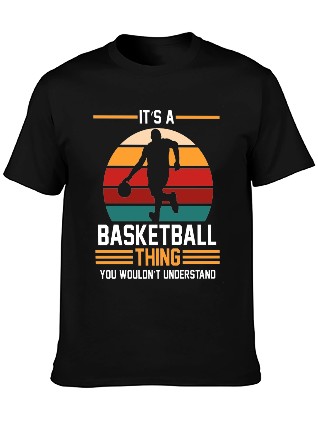 Its A Basketball Thing T-Shirt