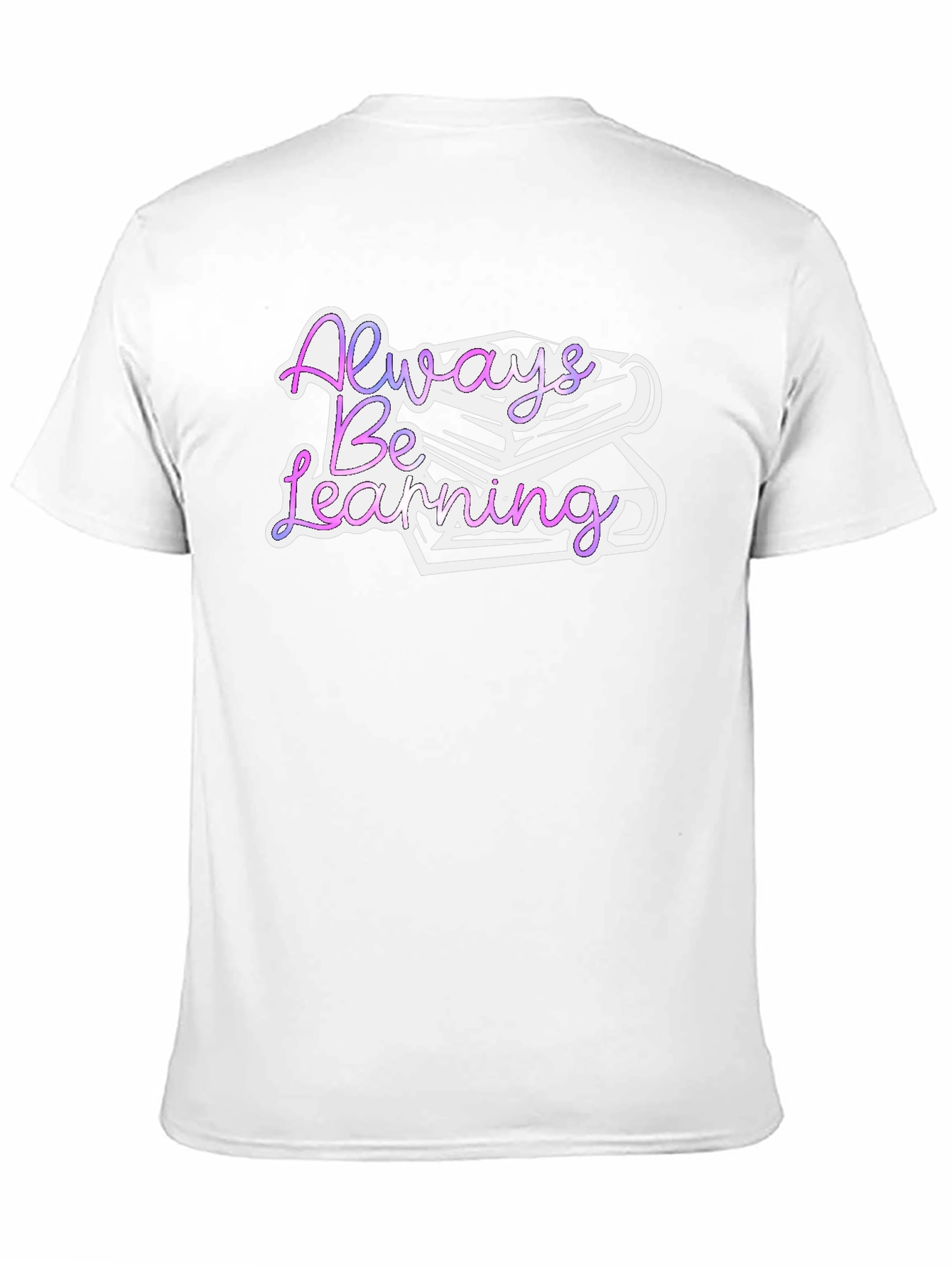 Always Be Learning Graphic T-Shirt