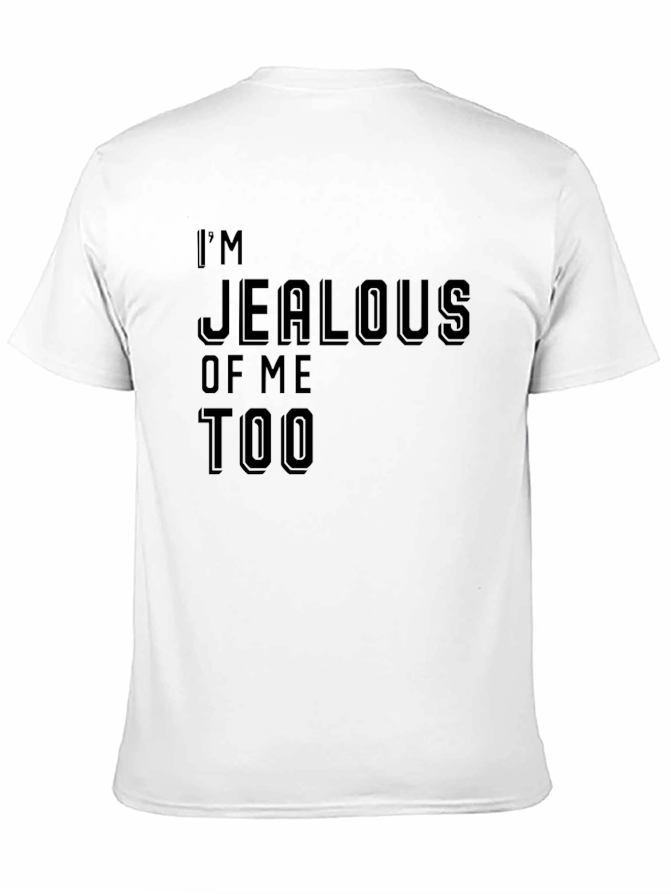 Im Jealous of Me Too Black Graphic Tee