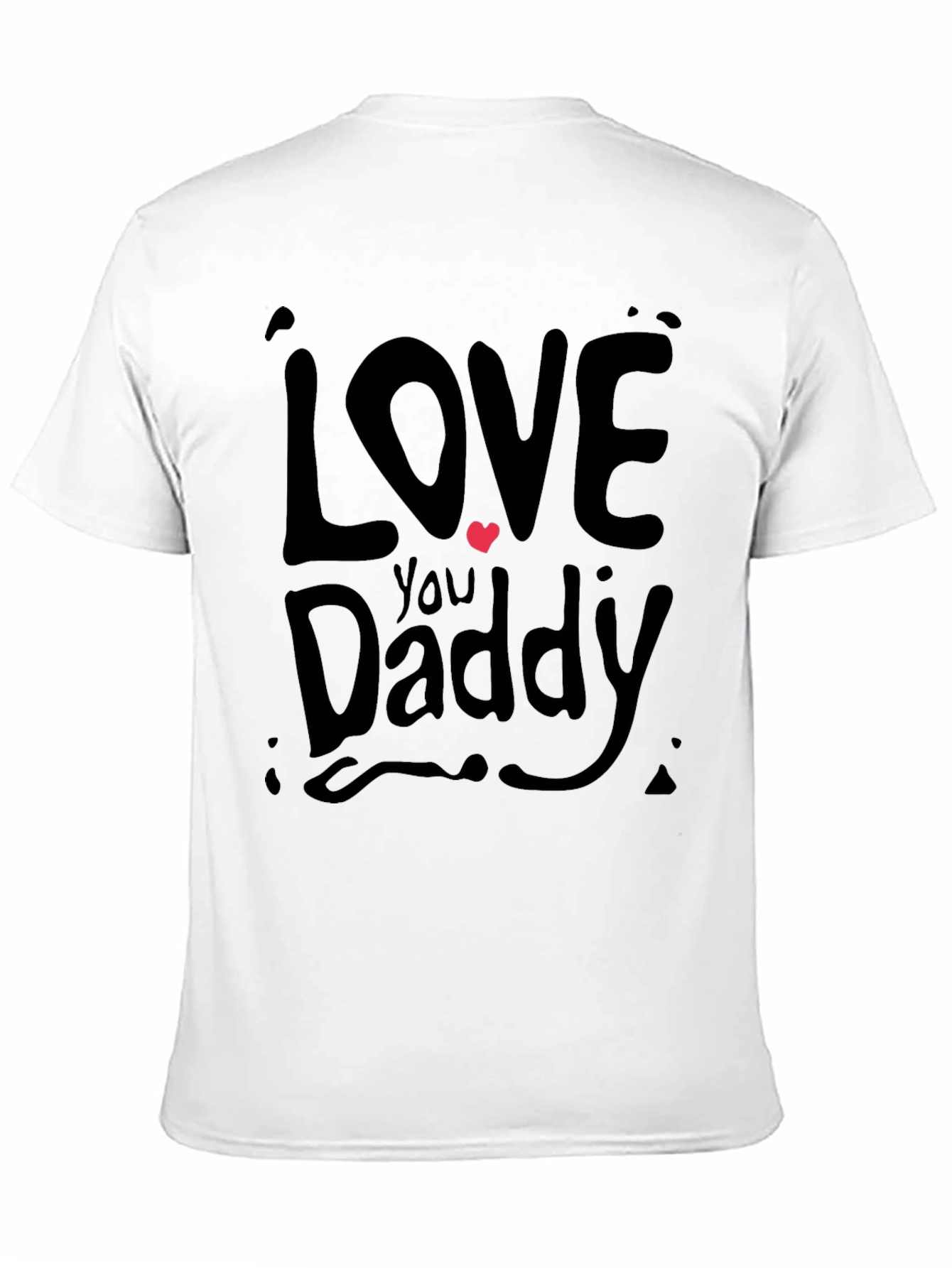 Love You Daddy Graphic Tee - Fathers Day Gift