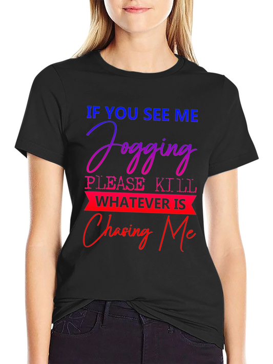 Humorous Jogging T-Shirt: Chasing Me Design