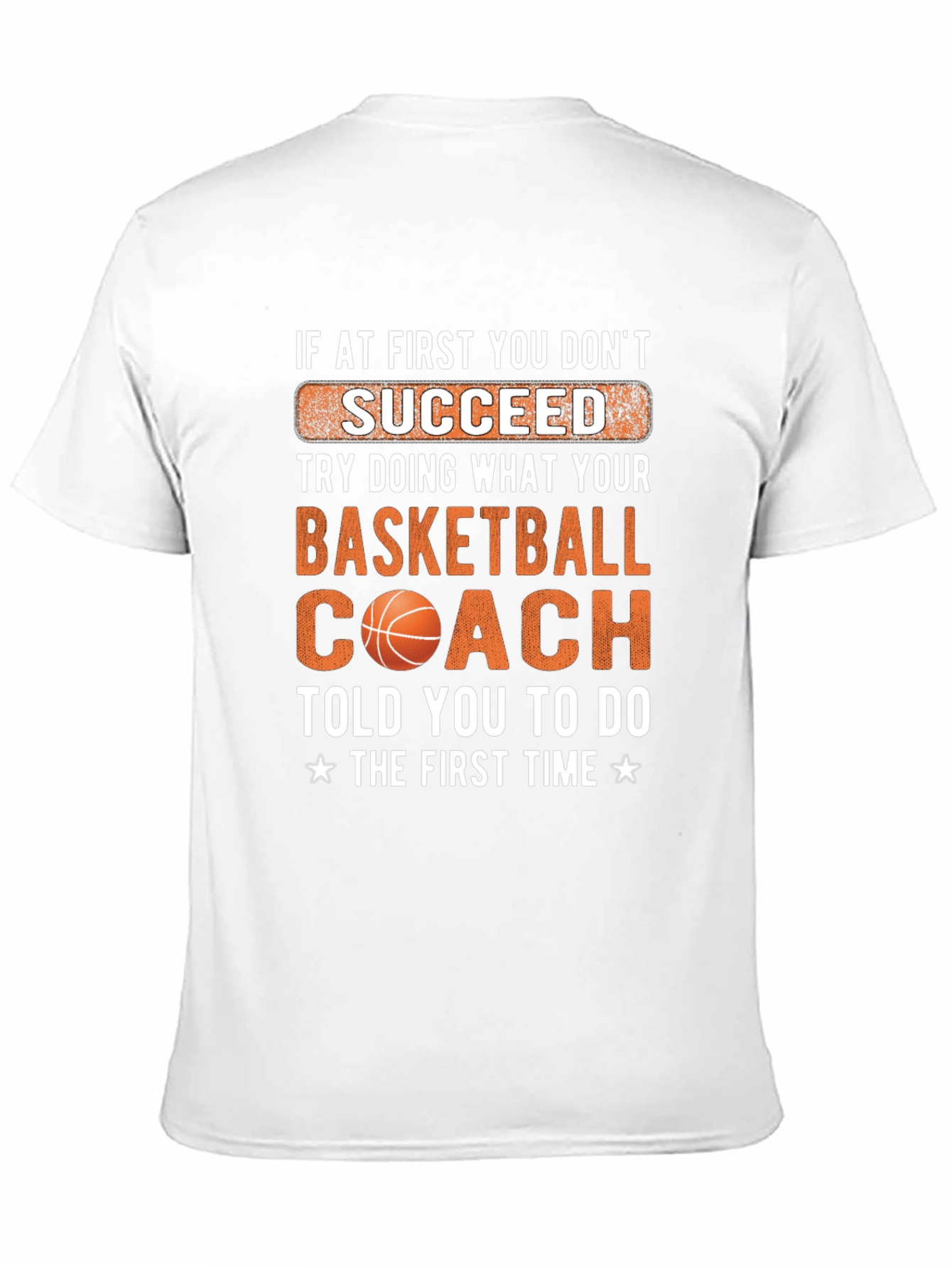 Basketball Coach T-Shirt - Succeed Graphic Tee