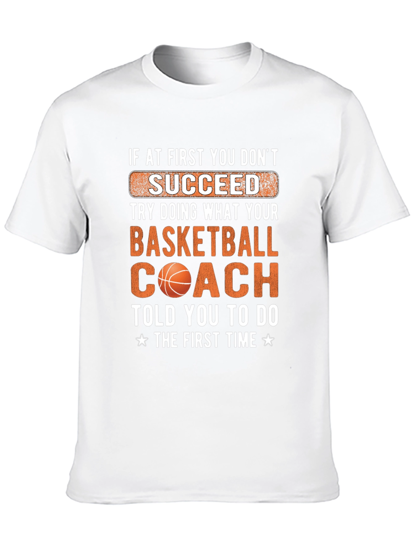 Basketball Coach T-Shirt - Succeed Graphic Tee