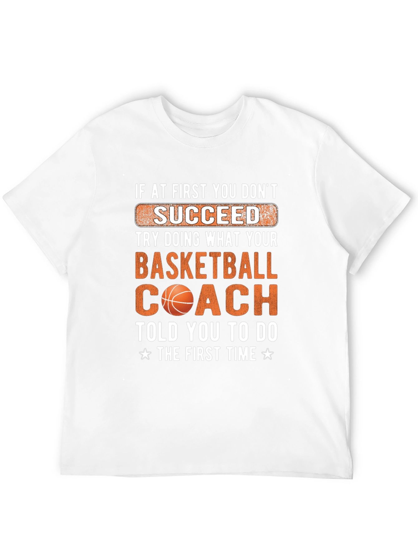 Basketball Coach T-Shirt - Succeed Graphic Tee