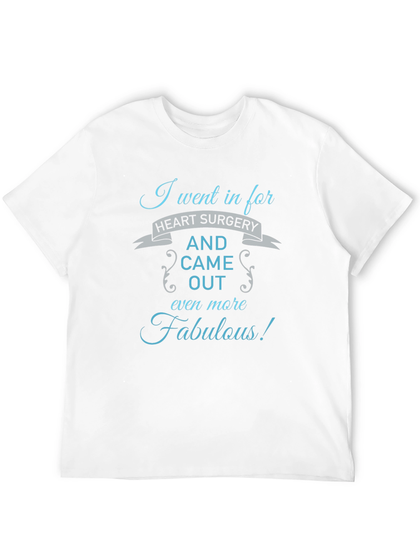 Funny Heart Surgery Recovery T-Shirt Fabulous Gift