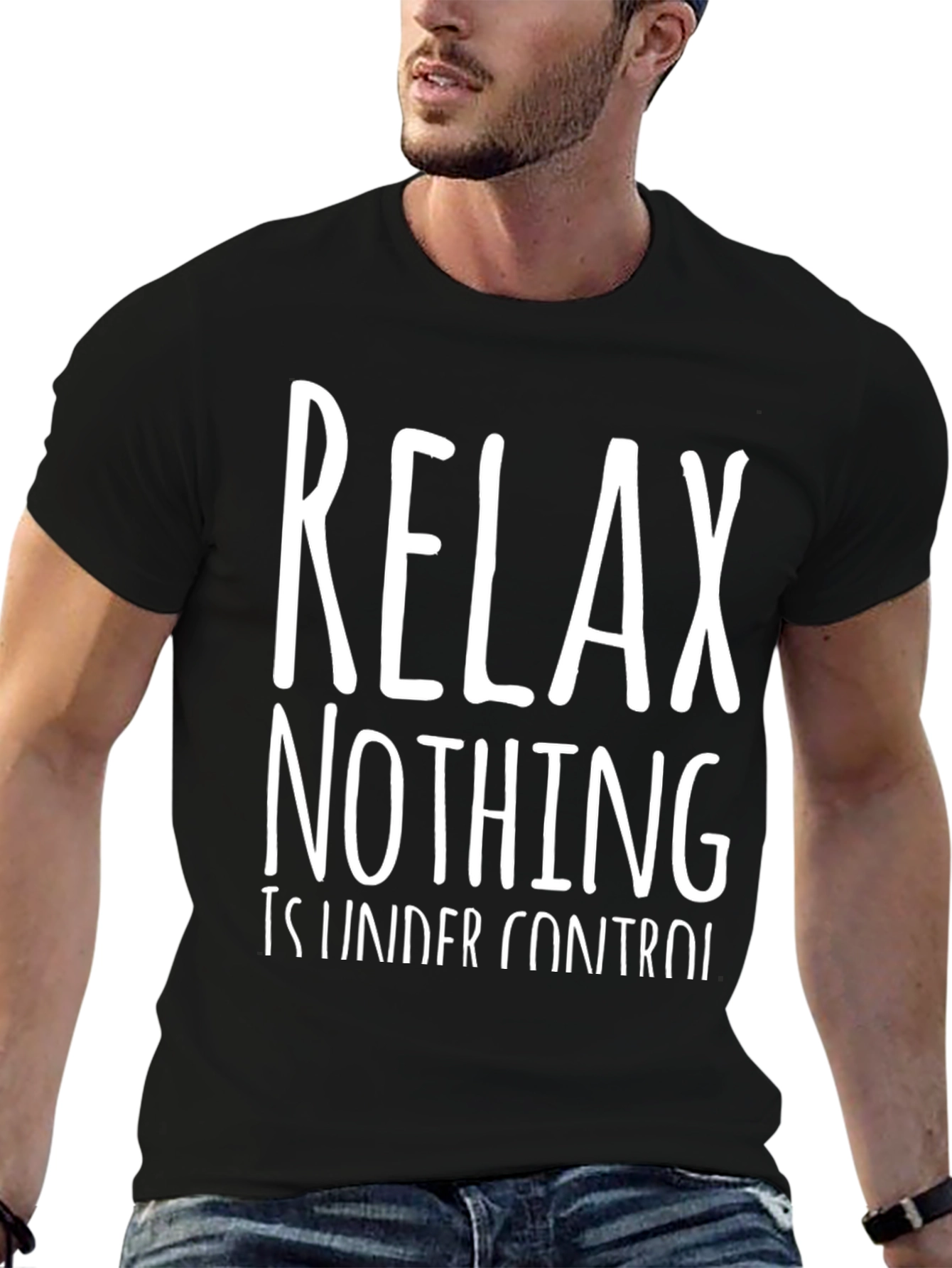 Relax Nothing is Under Control T-Shirt