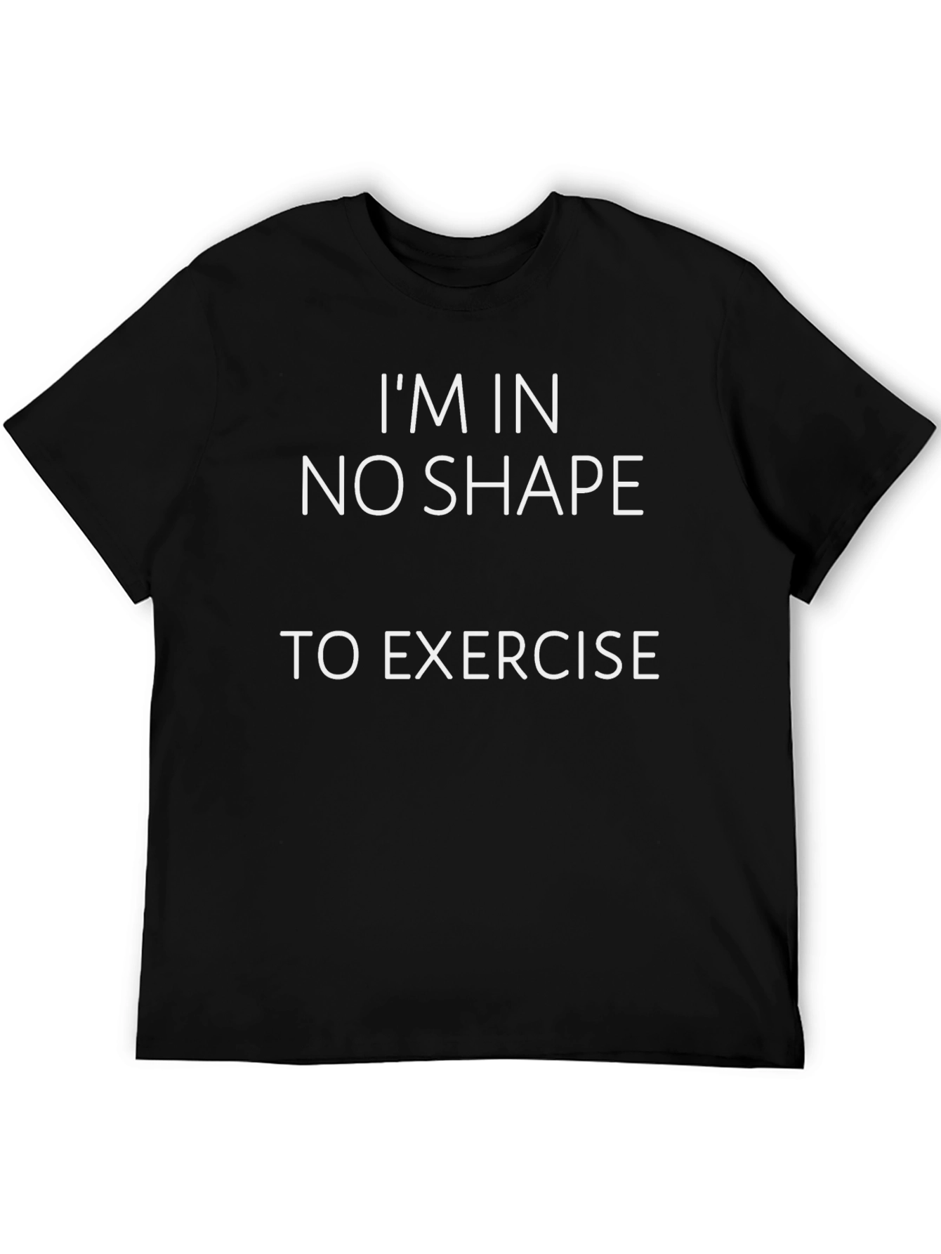 Funny No Shape T-Shirt: Perfect for Relaxing!