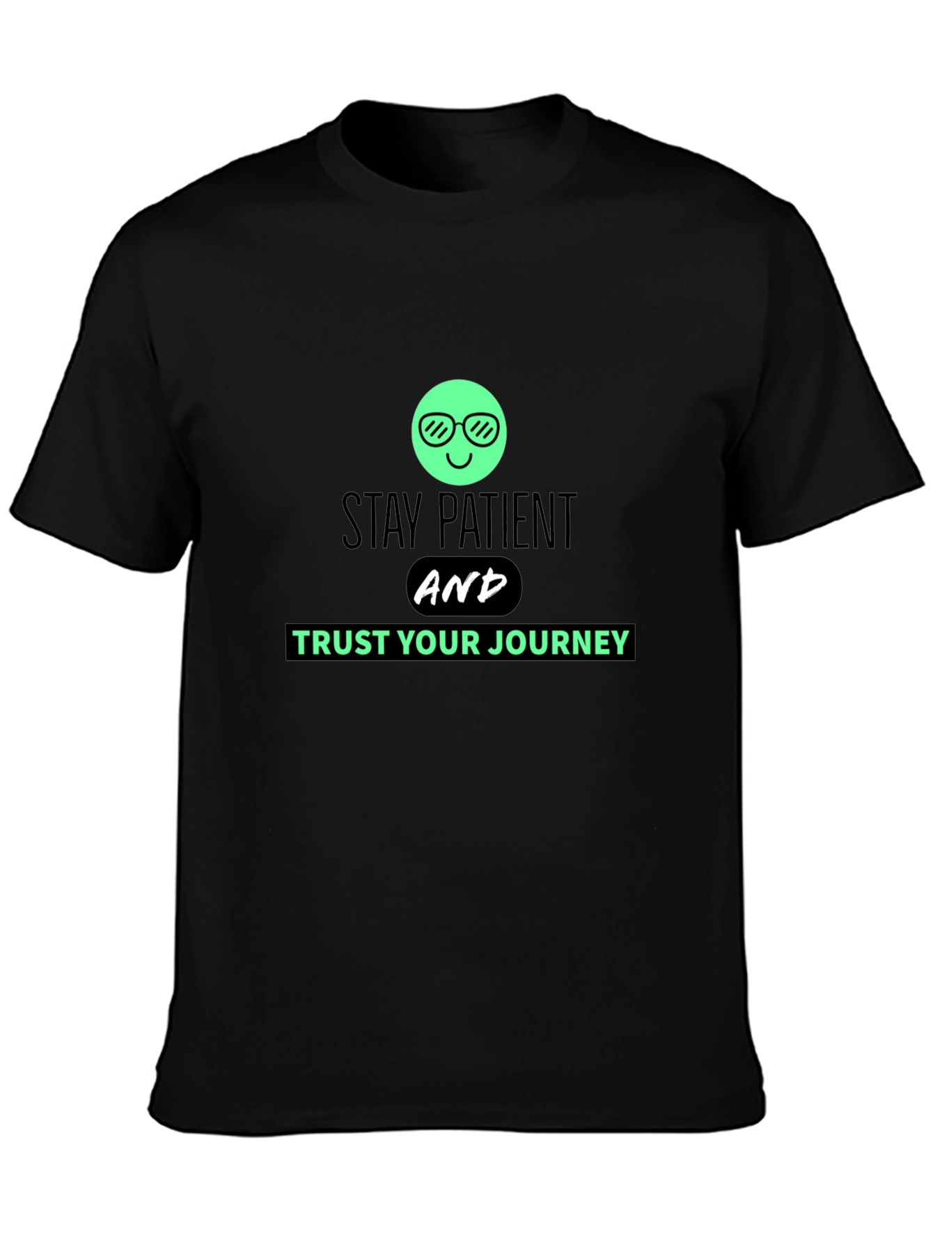 Stay Patient Trust Your Journey Black T-Shirt