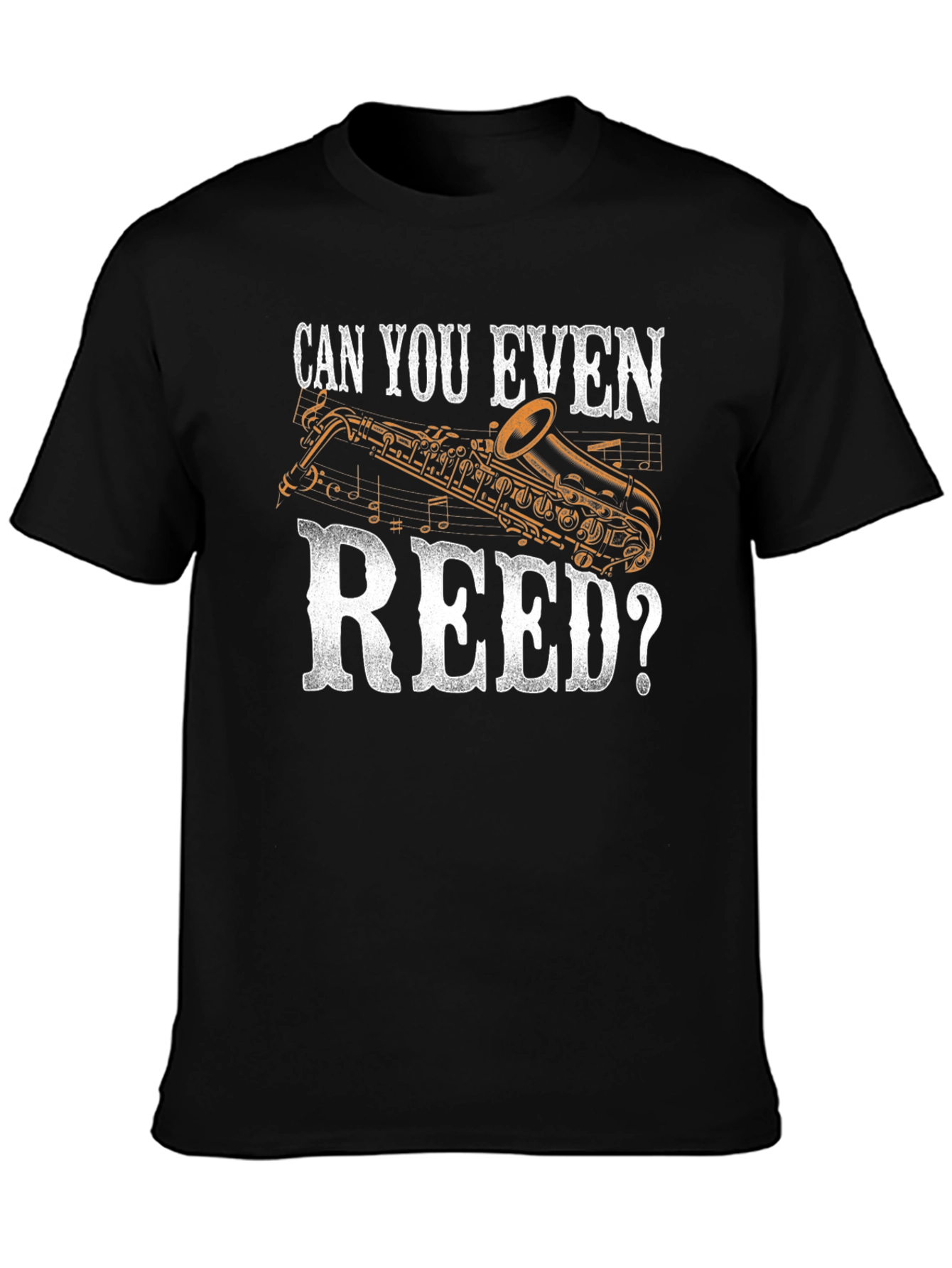 Can You Even Reed? Saxophone Musician Graphic T-Shirt
