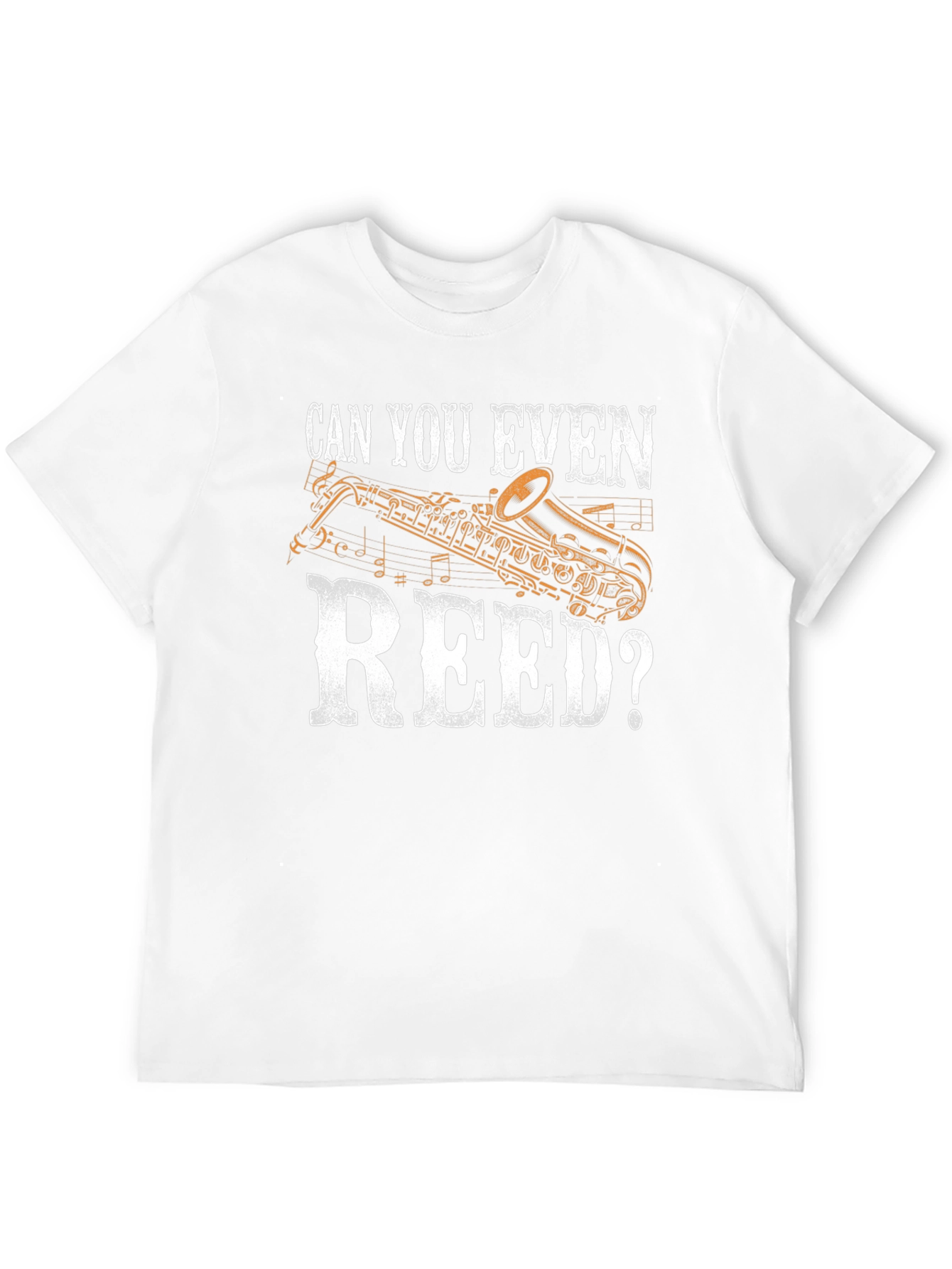 Can You Even Reed? Saxophone Musician Graphic T-Shirt
