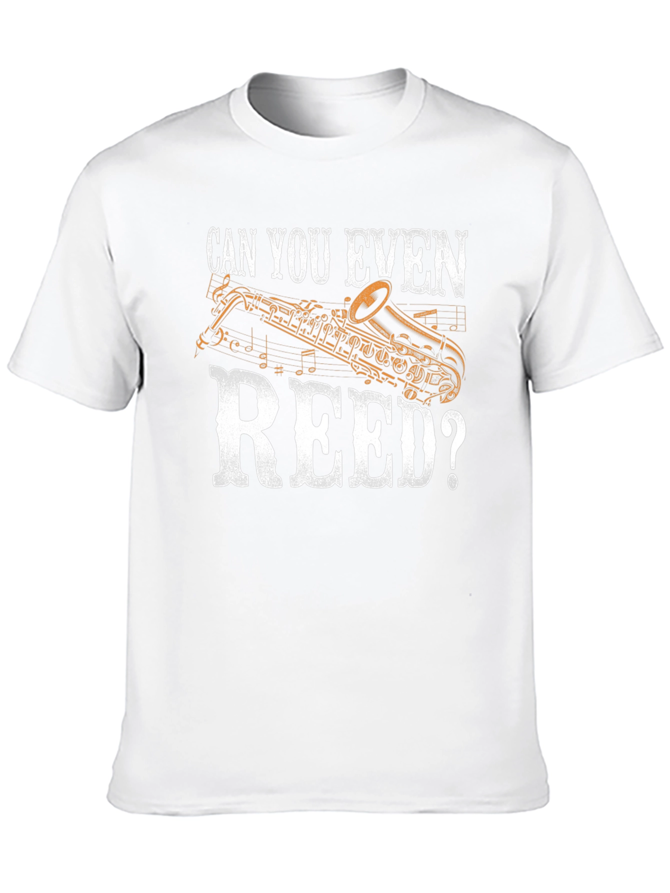 Can You Even Reed? Saxophone Musician Graphic T-Shirt