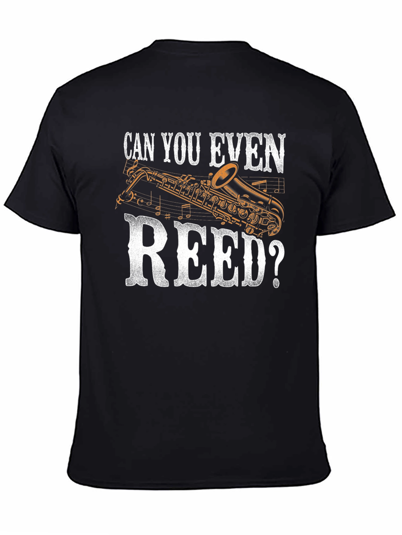 Can You Even Reed? Saxophone Musician Graphic T-Shirt