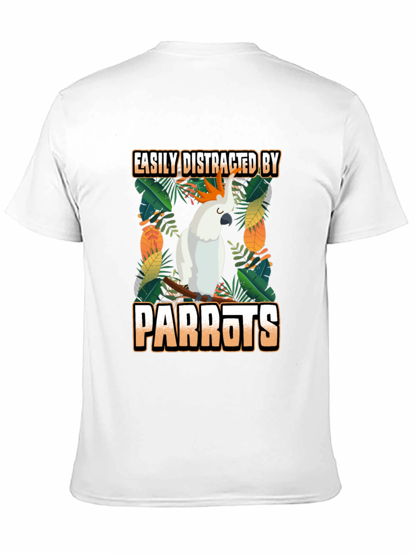 Easily Distracted by Parrots T-Shirt