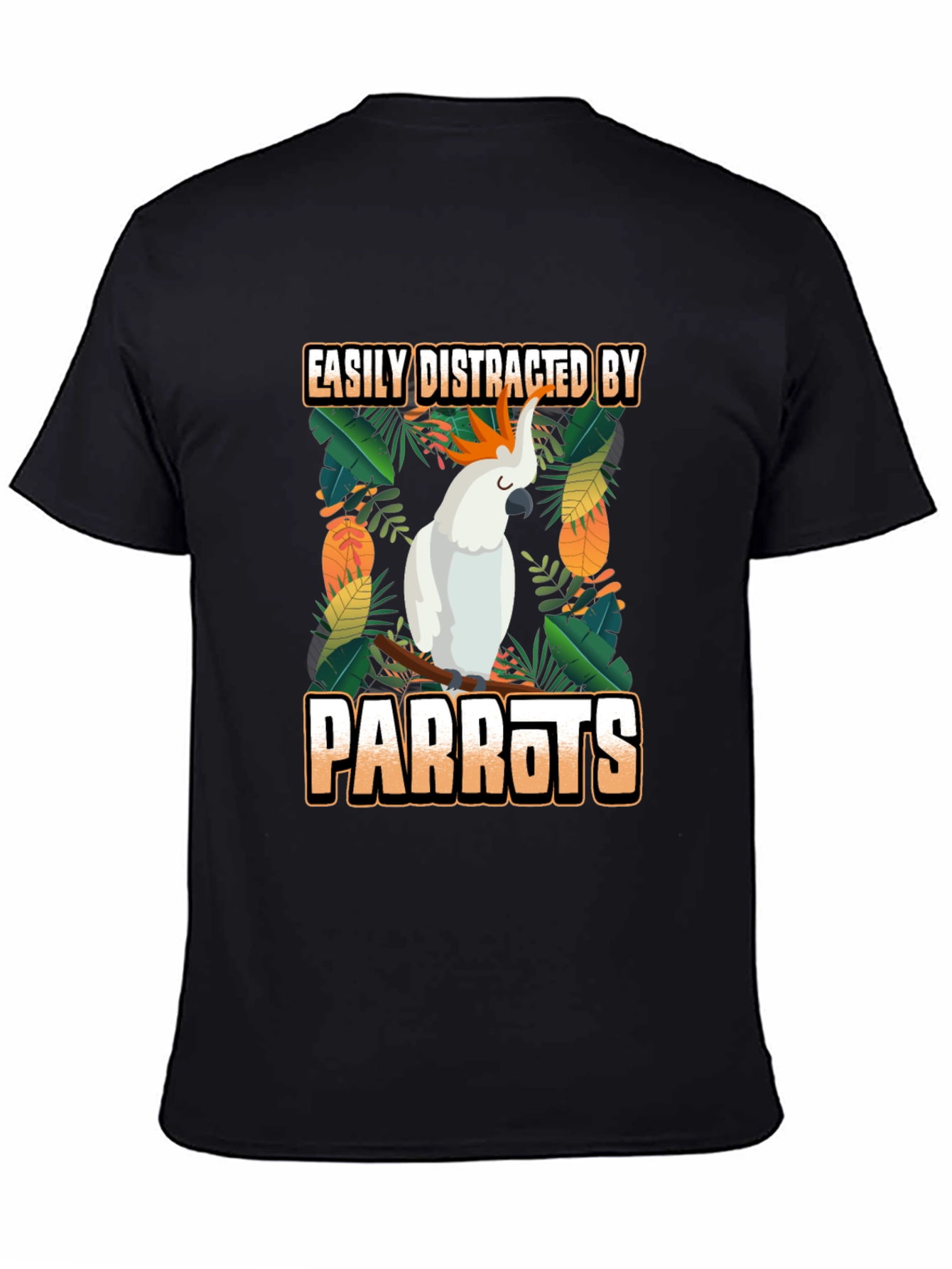 Easily Distracted by Parrots T-Shirt
