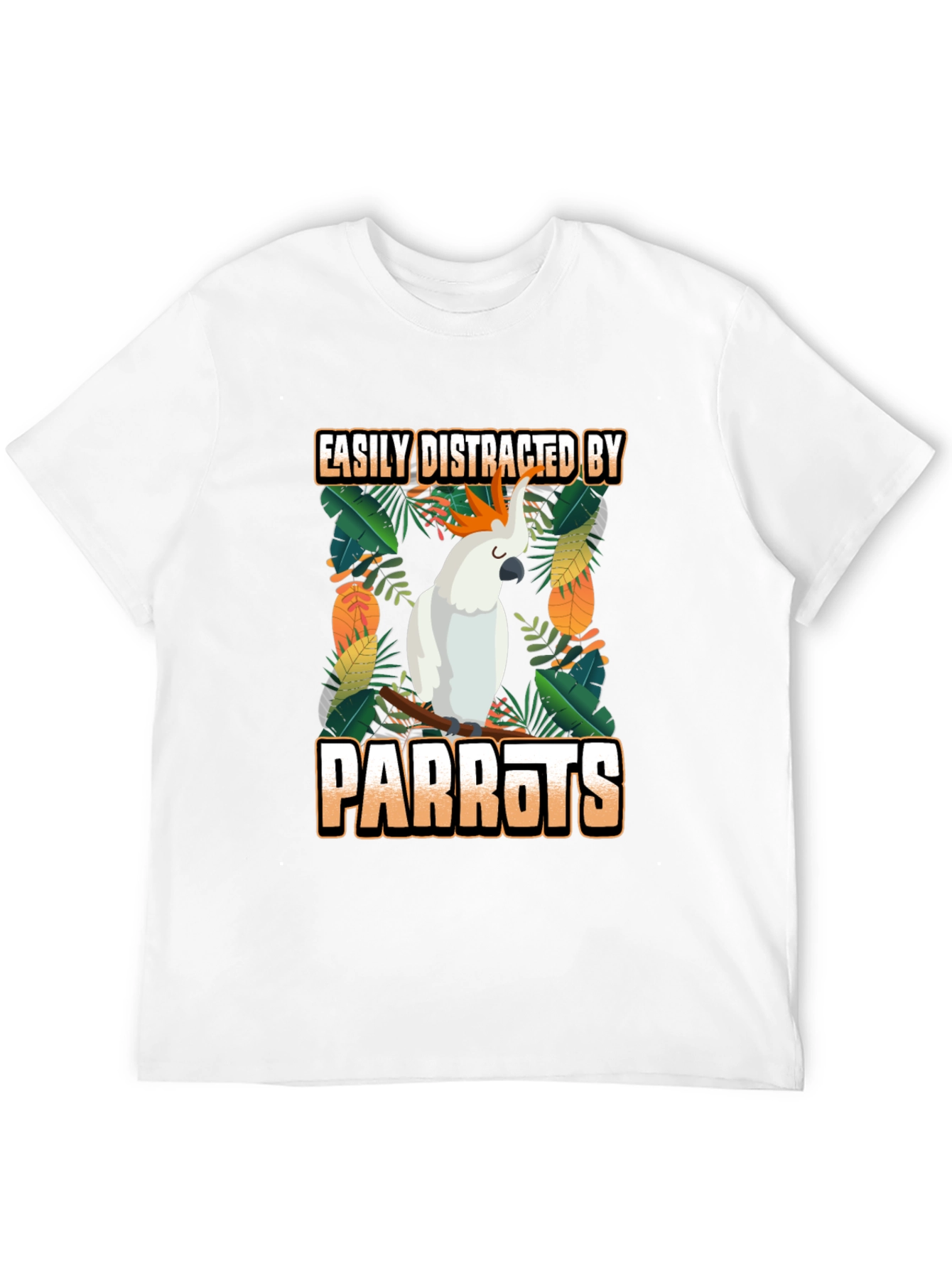 Easily Distracted by Parrots T-Shirt
