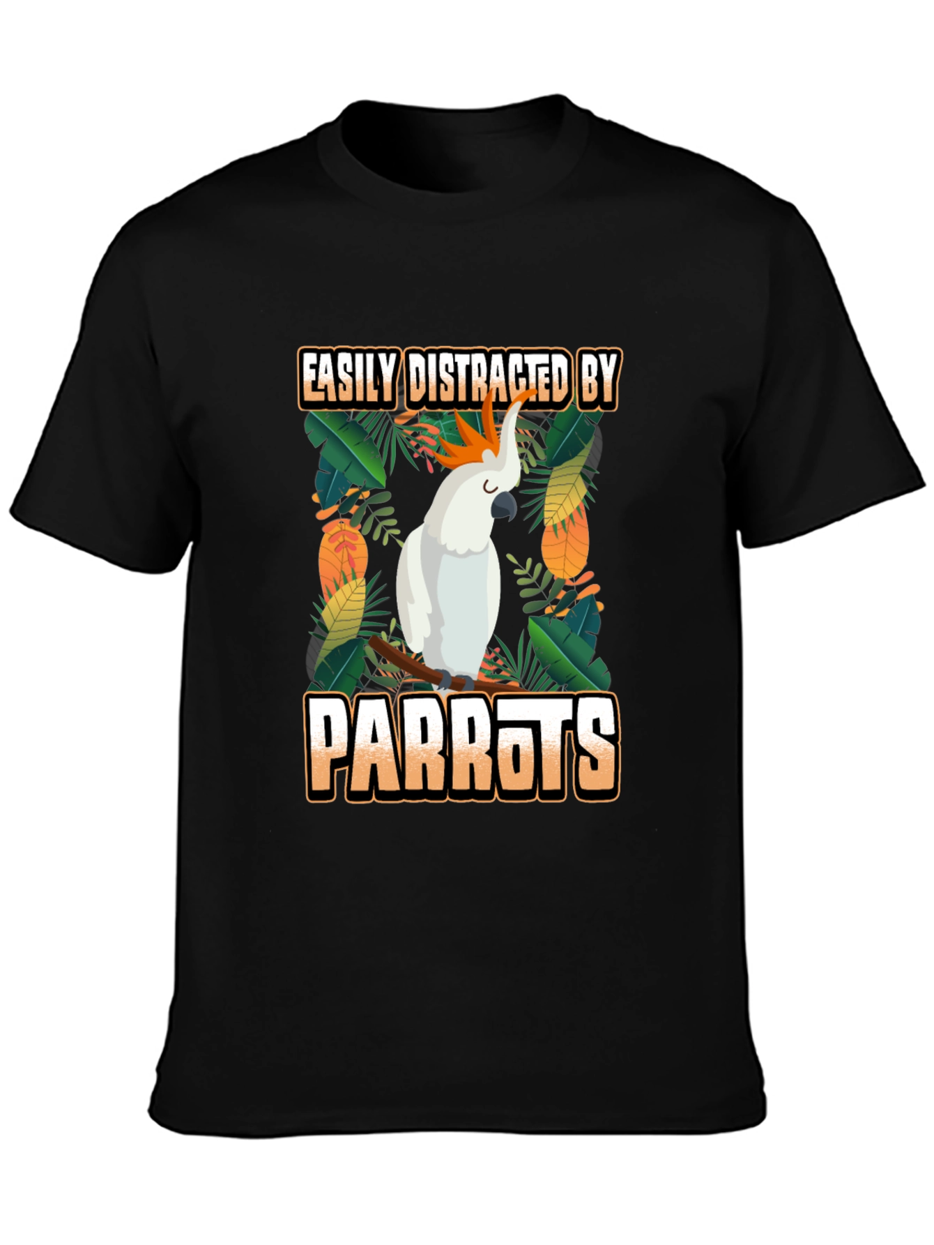 Easily Distracted by Parrots T-Shirt