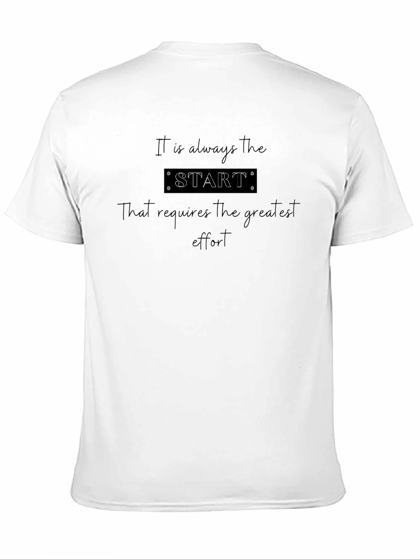 Motivational Start Effort Black T-Shirt