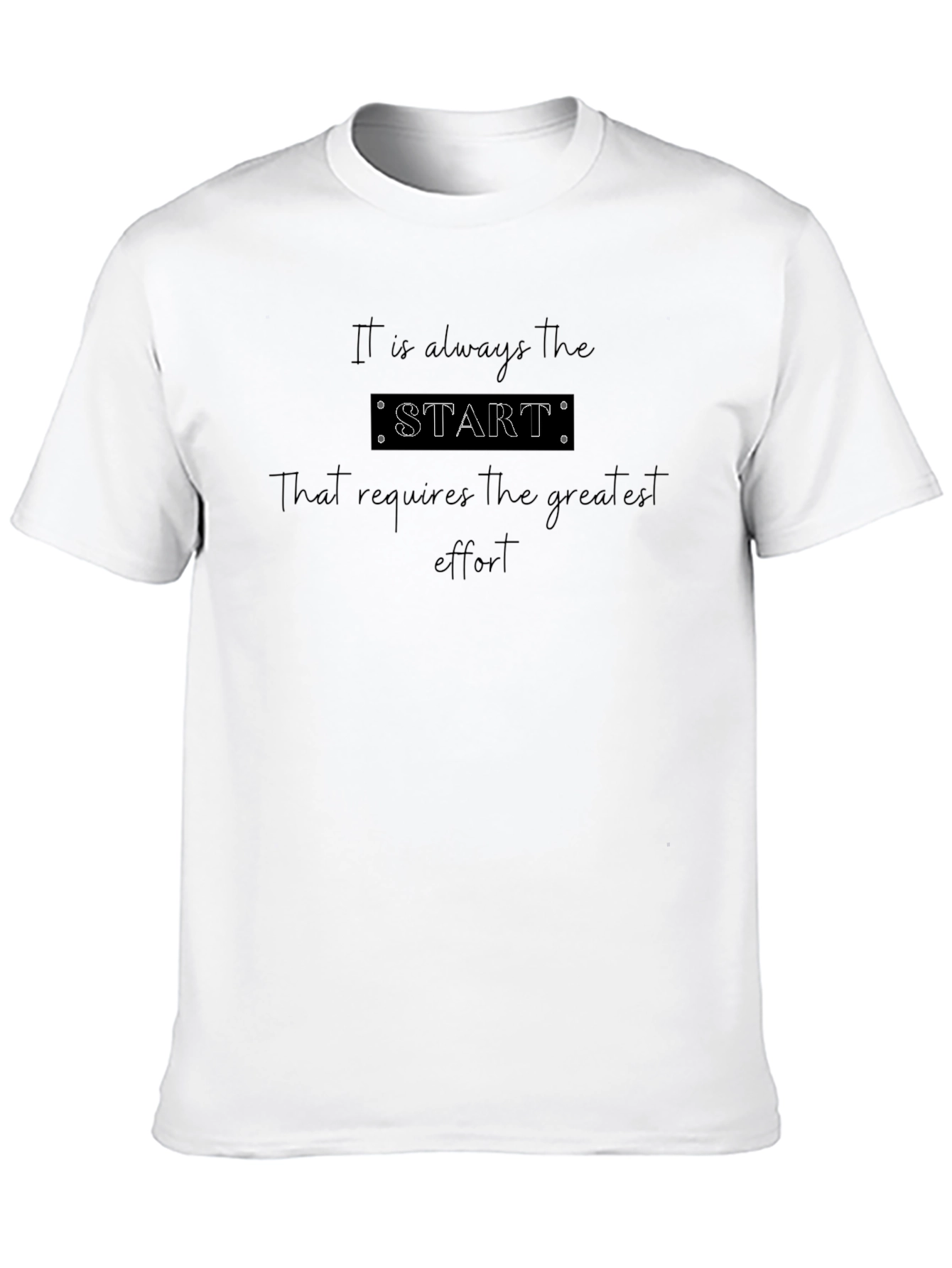 Motivational Start Effort Black T-Shirt