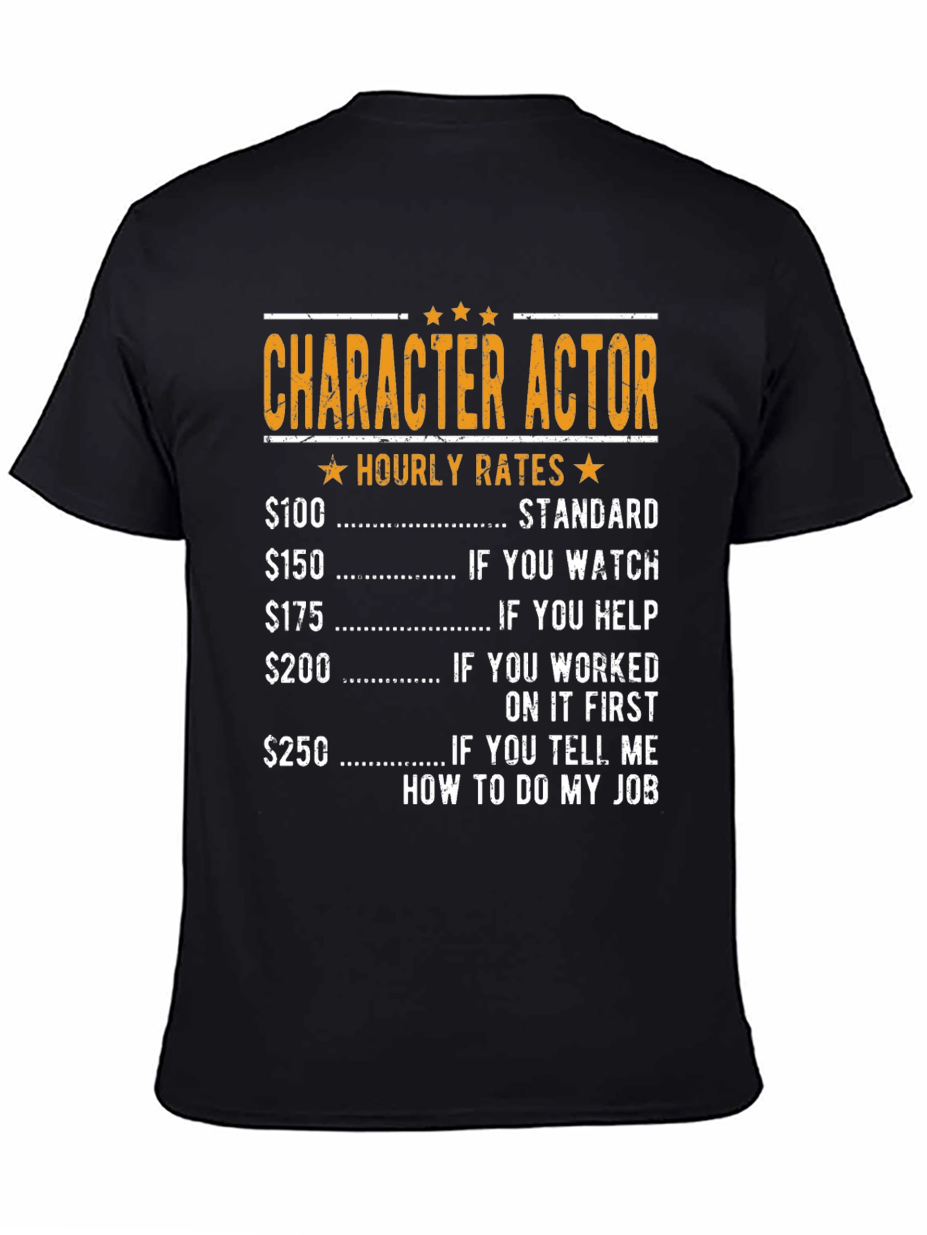 Character Actor Hourly Rates Graphic T-Shirt