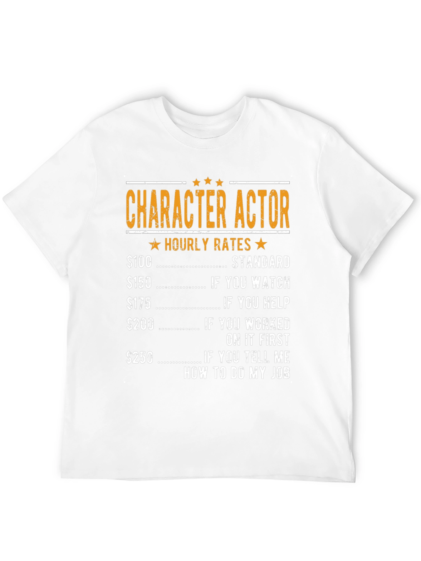 Character Actor Hourly Rates Graphic T-Shirt
