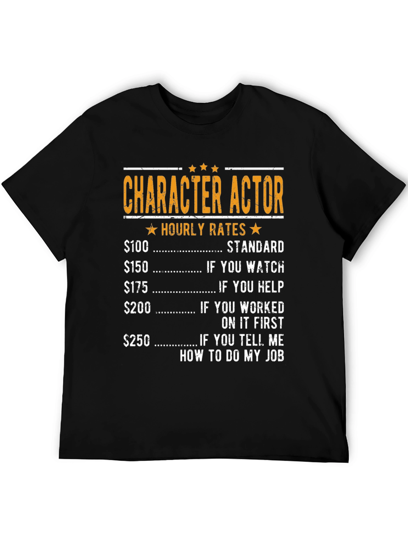 Character Actor Hourly Rates Graphic T-Shirt
