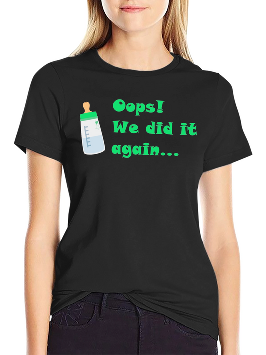 Oops! We Did it Again Baby Announcement T-Shirt