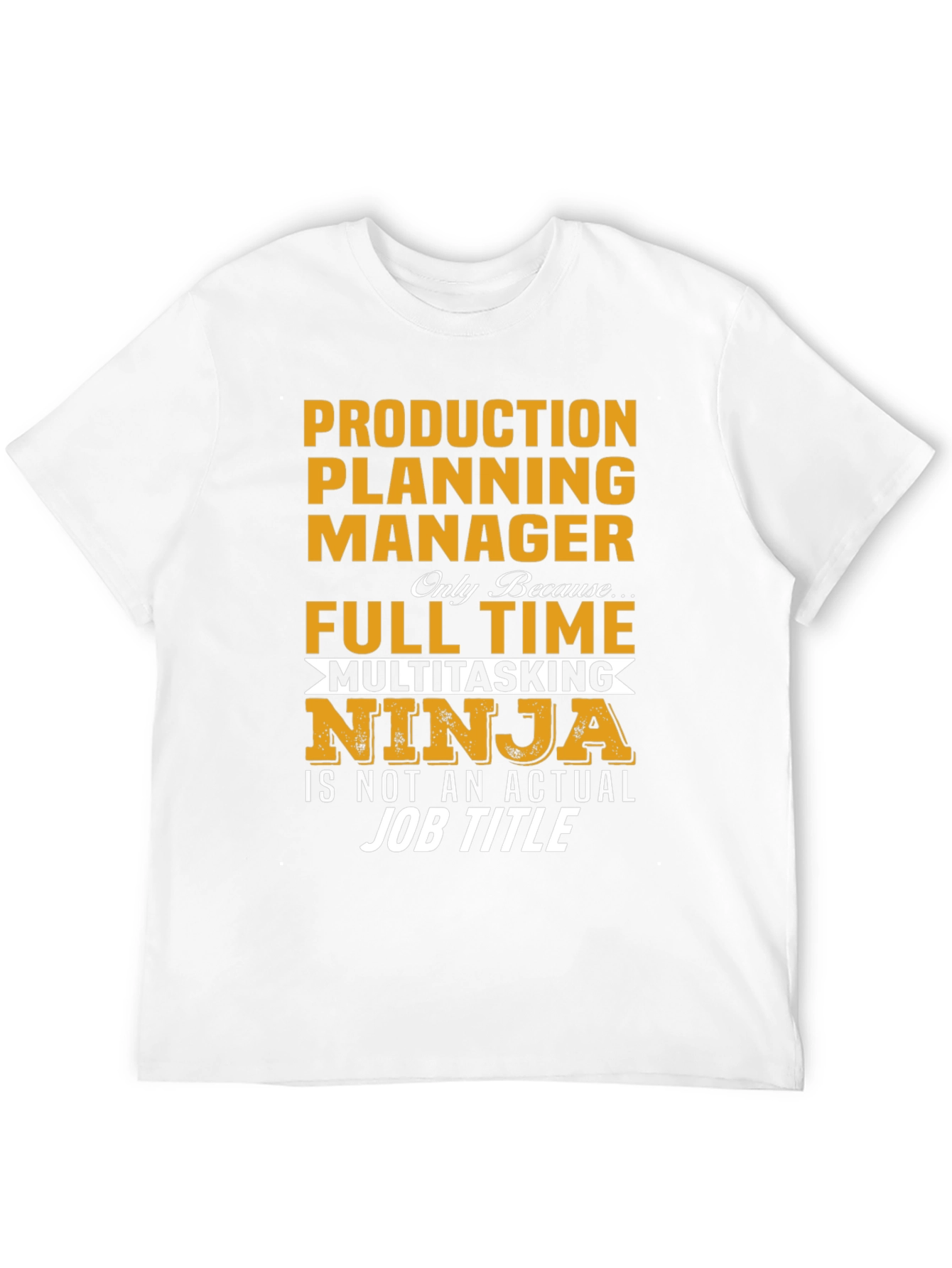 Production Planning Manager Multitasking Ninja T-Shirt