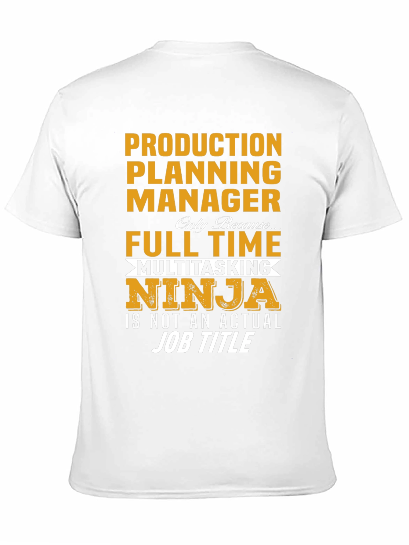 Production Planning Manager Multitasking Ninja T-Shirt