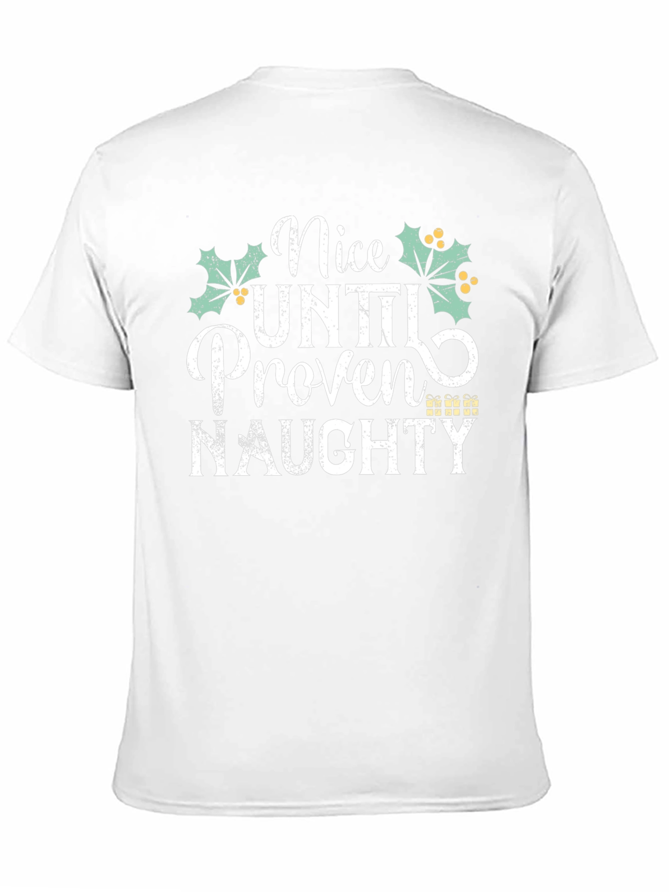 Nice Until Proven Naughty Christmas Holiday T-Shirt