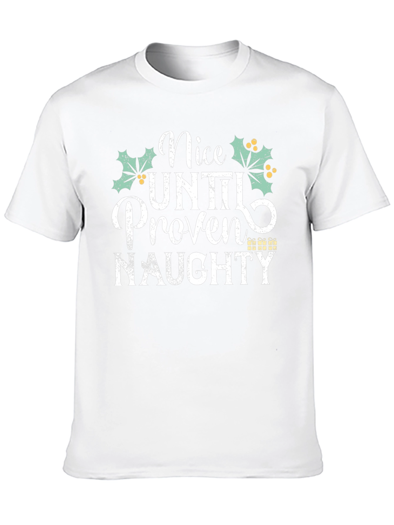 Nice Until Proven Naughty Christmas Holiday T-Shirt
