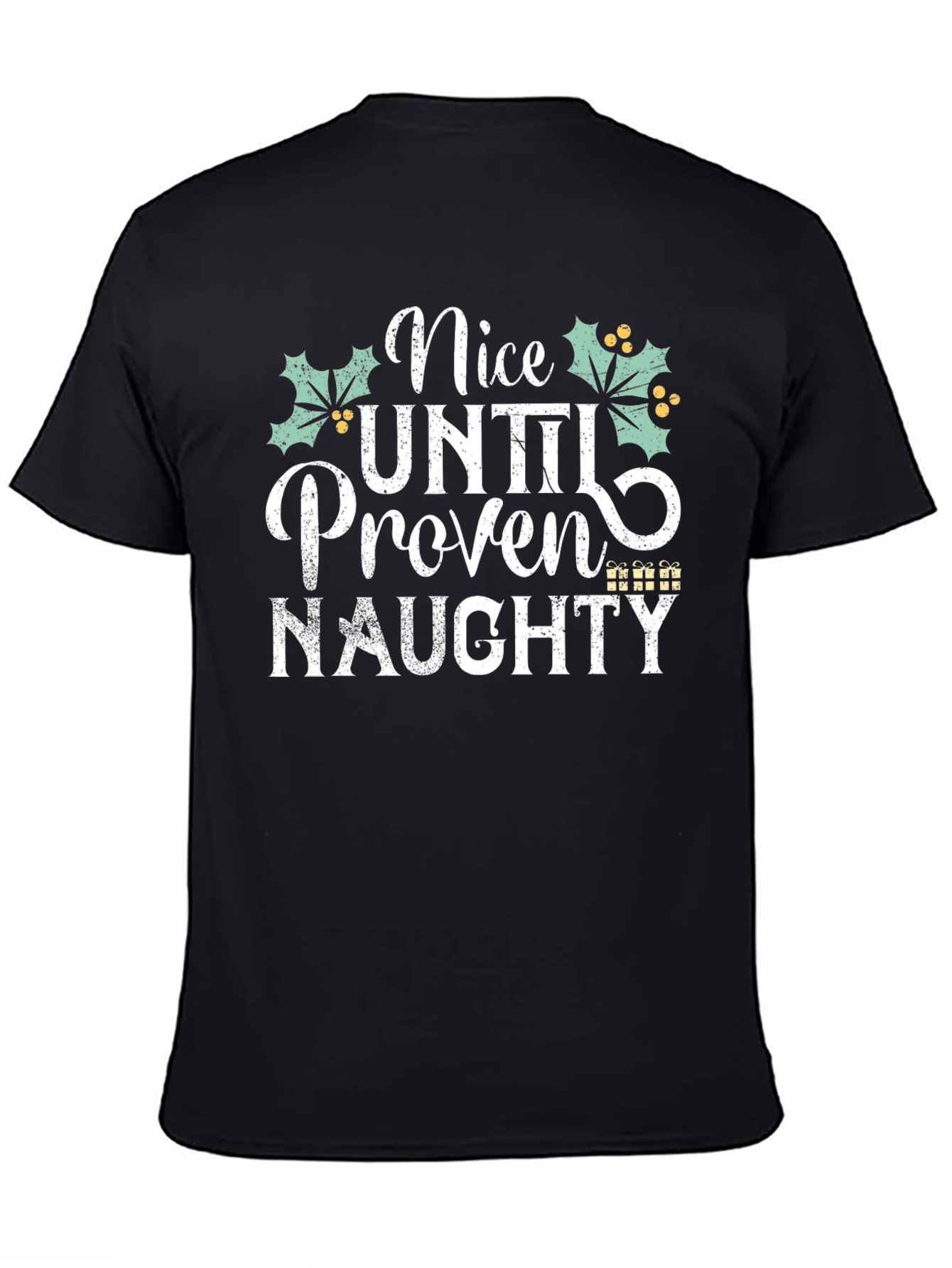 Nice Until Proven Naughty Christmas Holiday T-Shirt