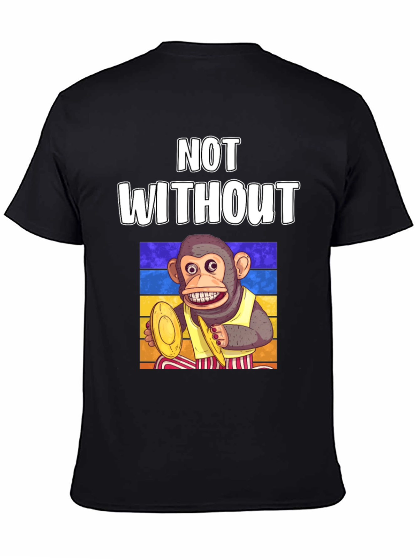 Not Without My Monkey T-Shirt Drumming Ape Tee