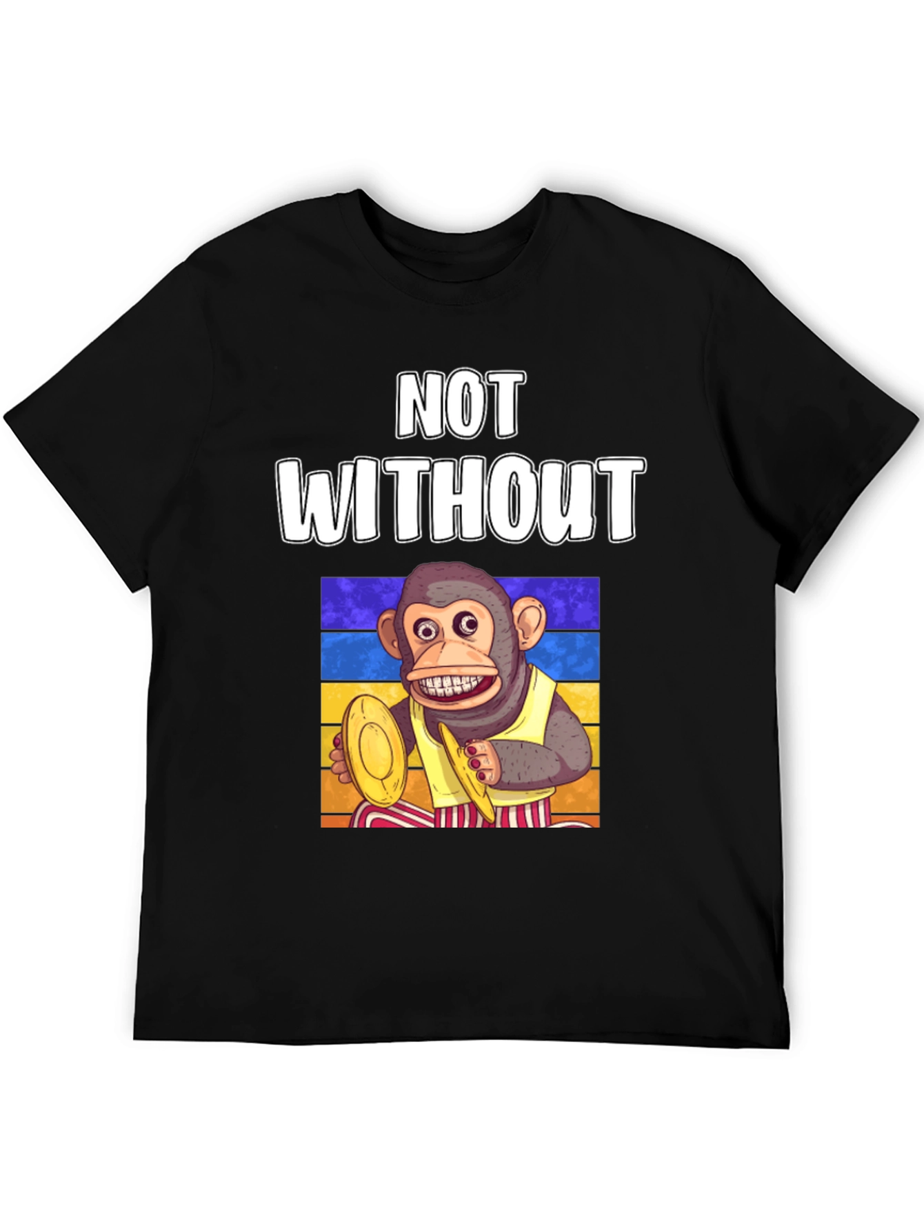 Not Without My Monkey T-Shirt Drumming Ape Tee