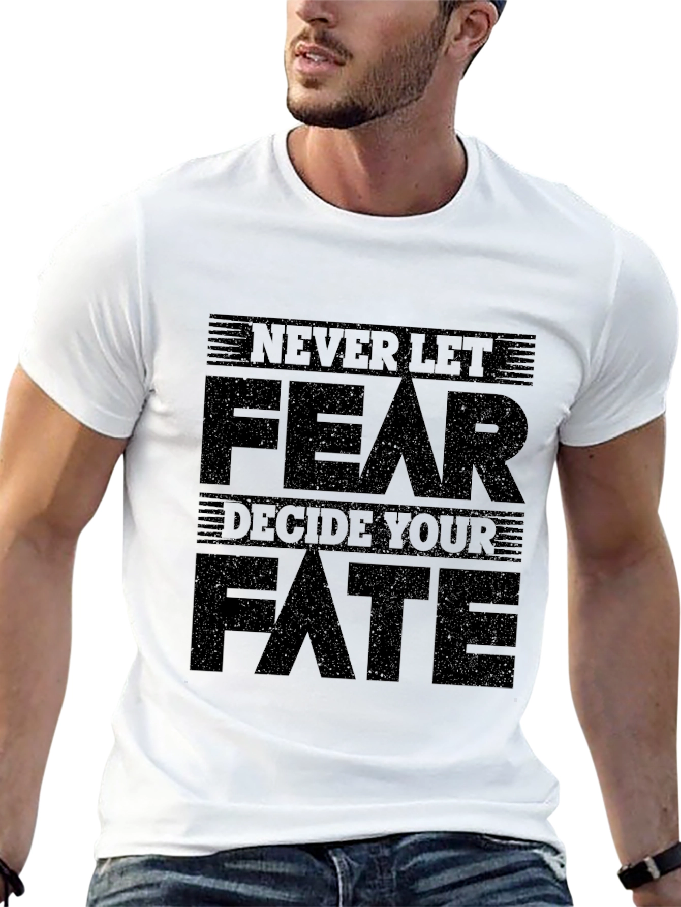 Never Let Fear Decide Your Fate Graphic Tee
