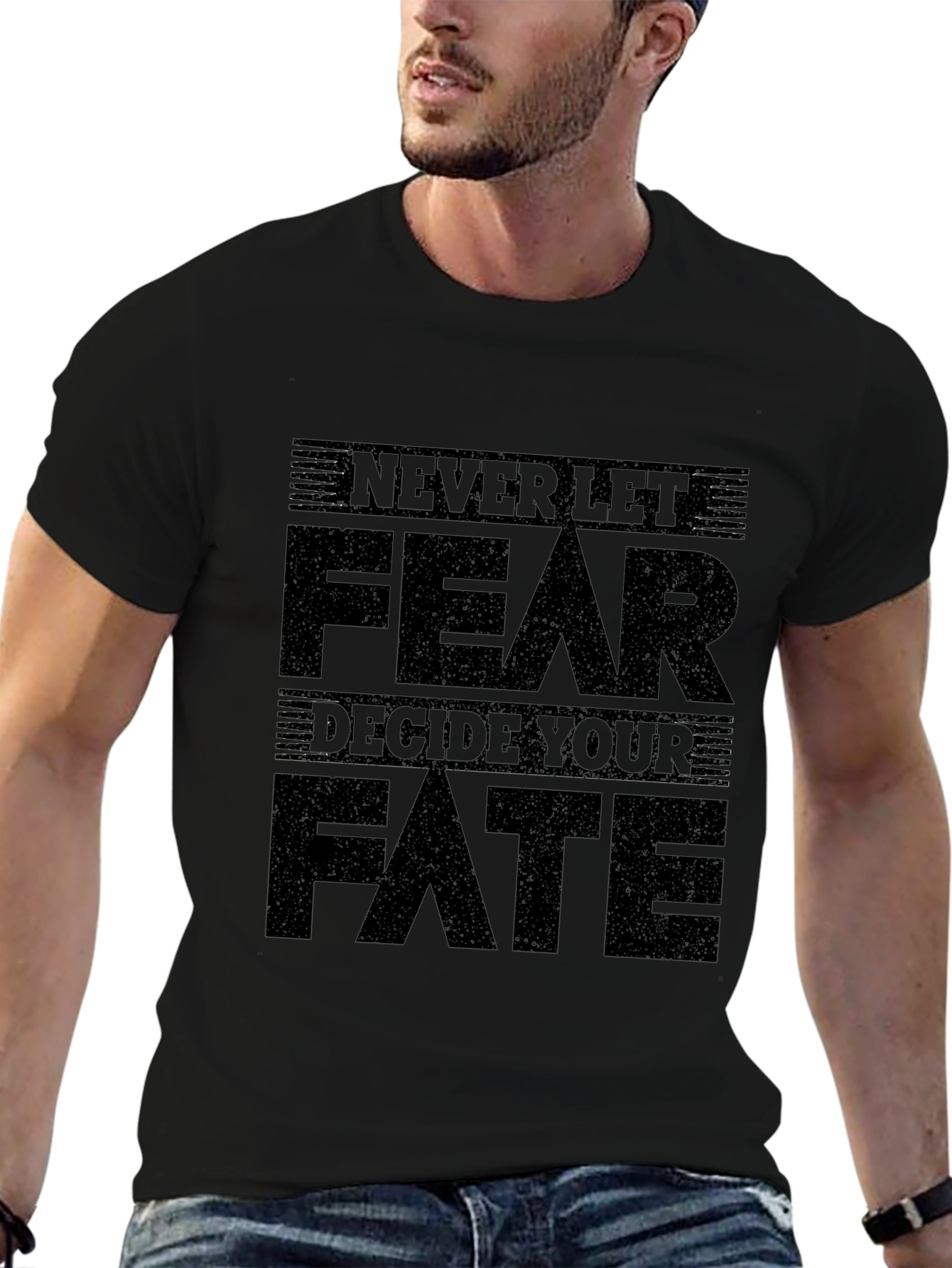 Never Let Fear Decide Your Fate Graphic Tee