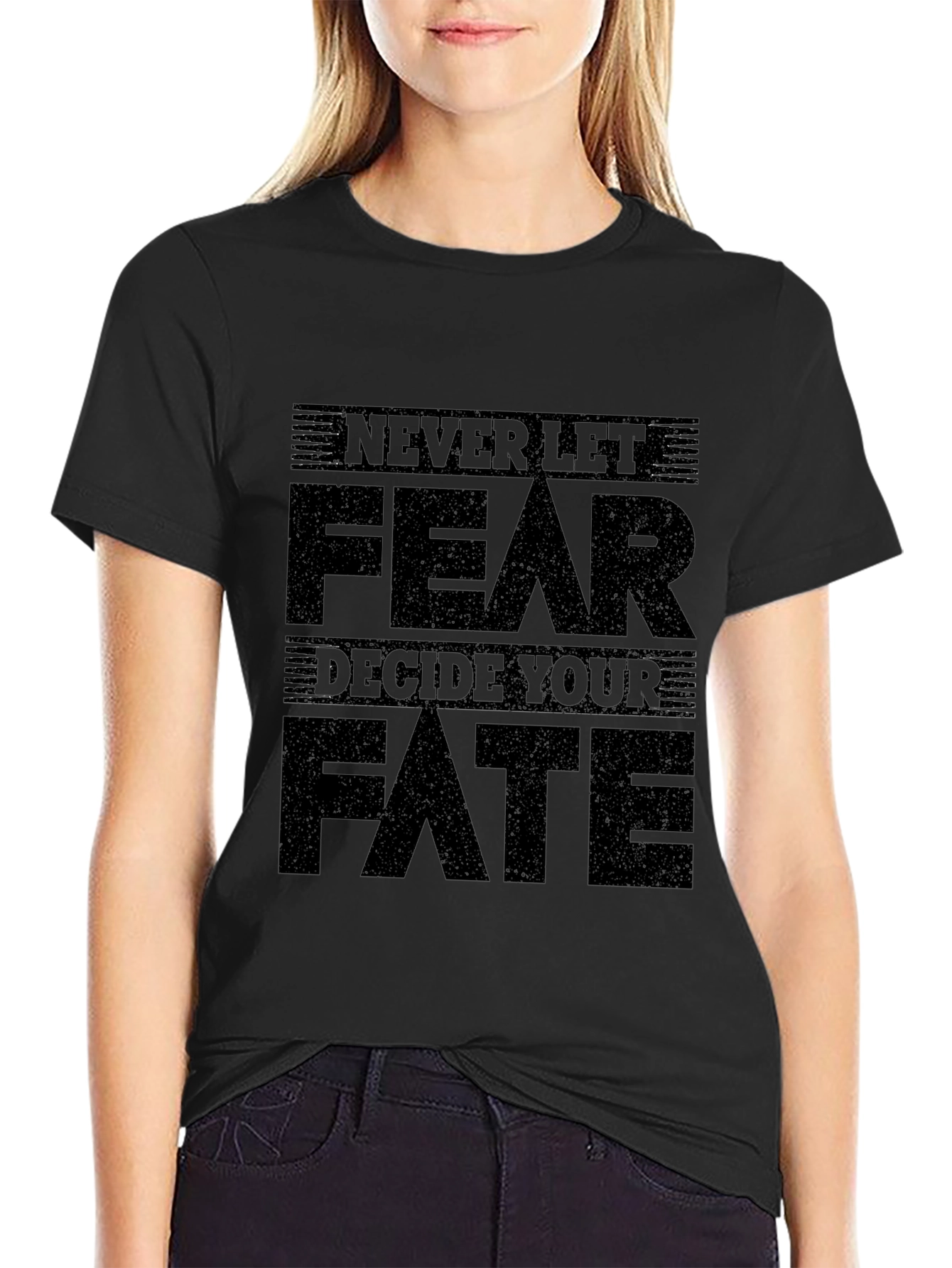 Never Let Fear Decide Your Fate Graphic Tee