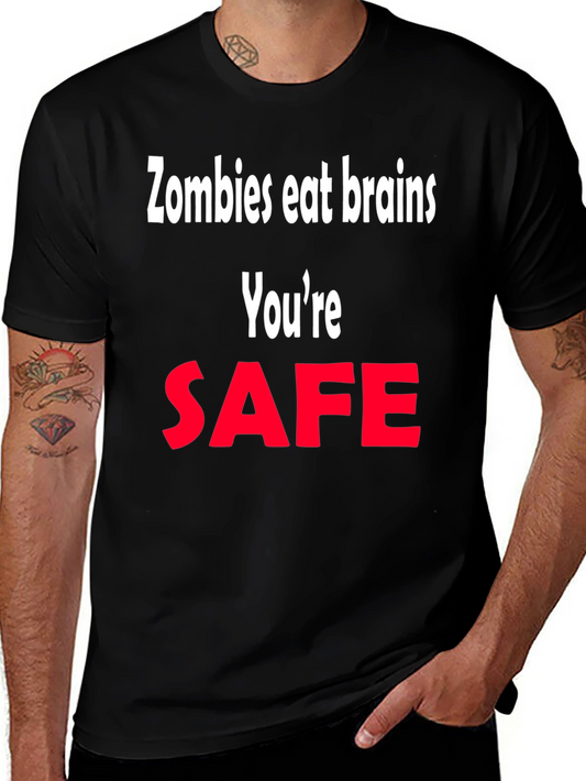 Zombie Humor T-Shirt - Youre Safe Graphic Tee