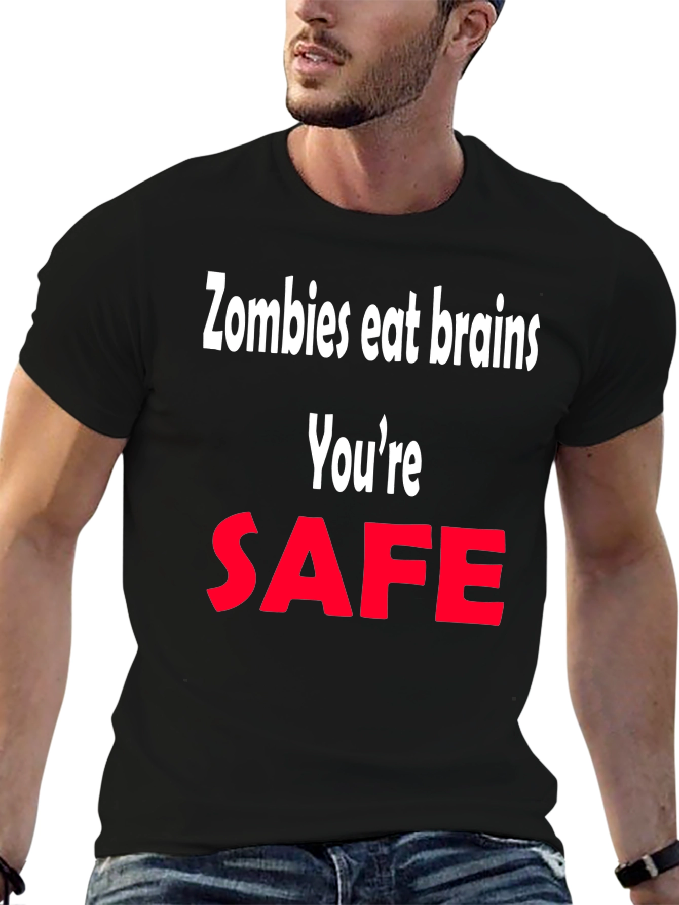 Zombie Humor T-Shirt - Youre Safe Graphic Tee