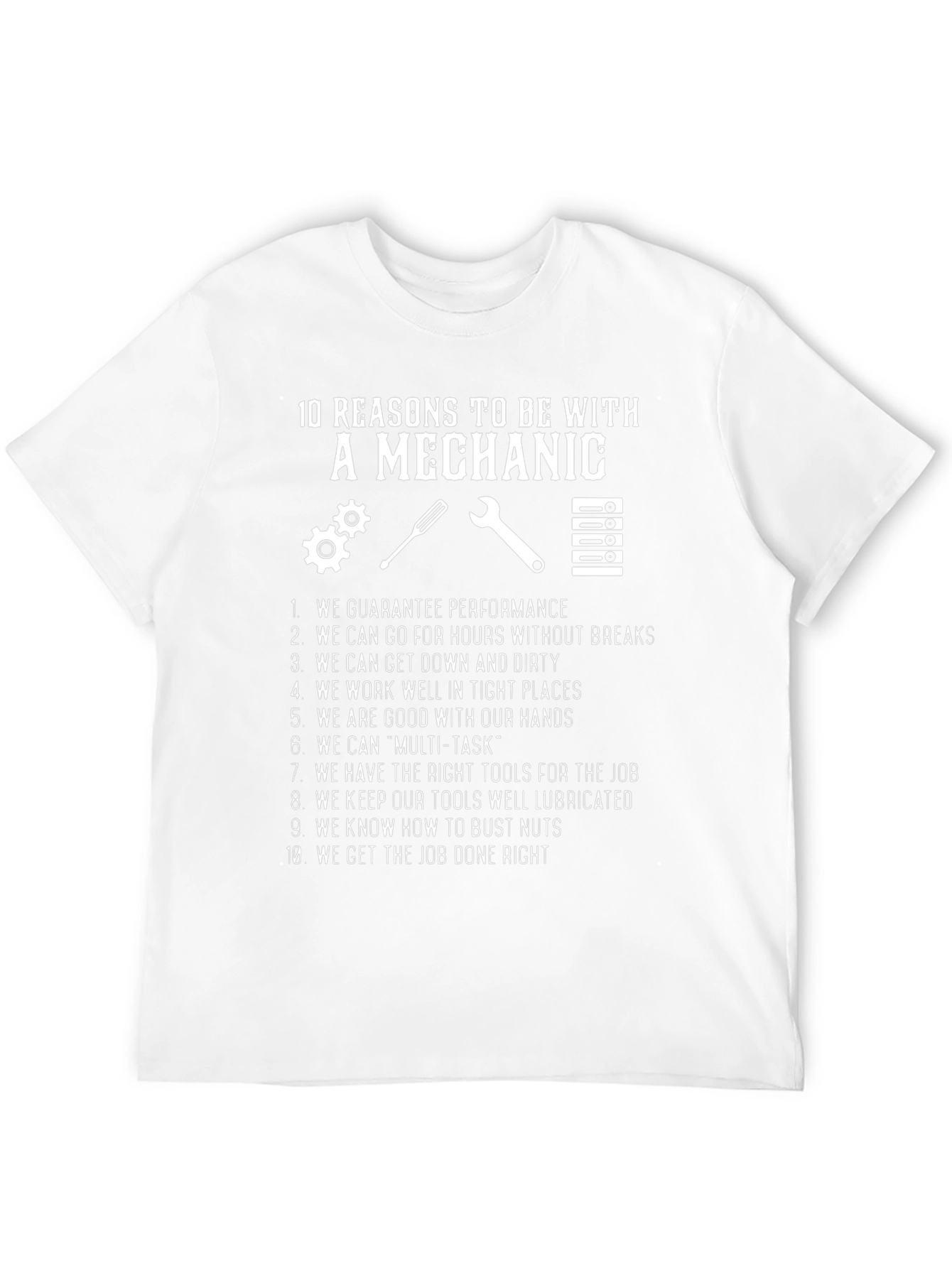 10 Reasons Mechanic T-Shirt - Humorous Gift