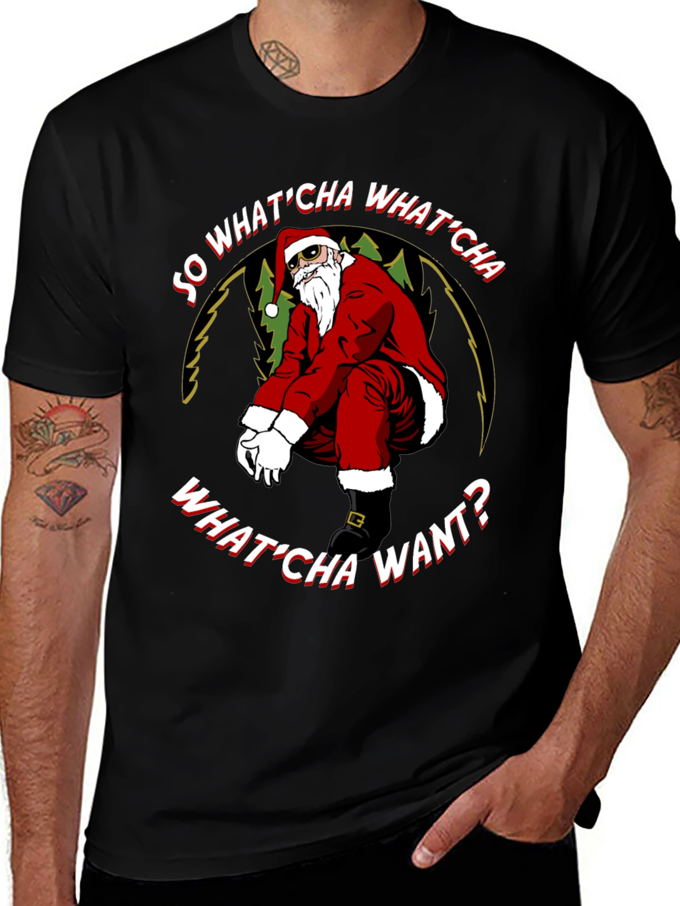 So WhatCha Want Santa T-Shirt