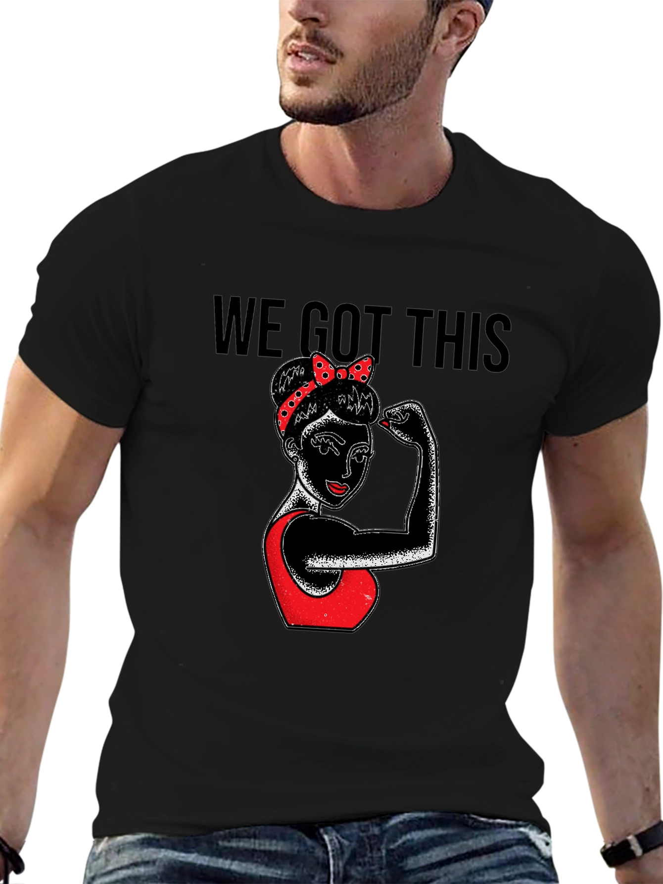 We Got This Graphic Tee - Empowering Rosie Style
