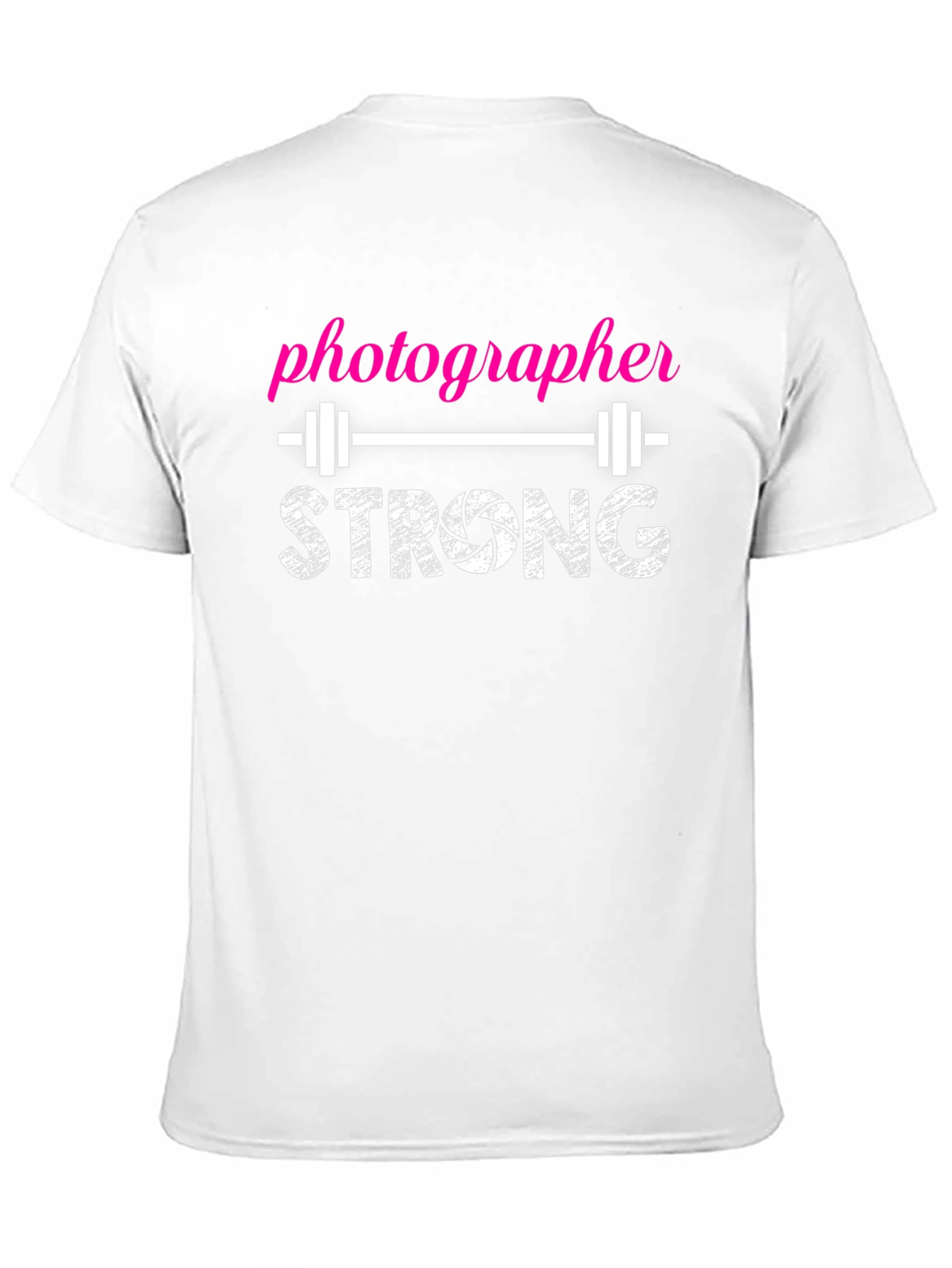 Photographer Strong T-Shirt - Gym Humor Tee