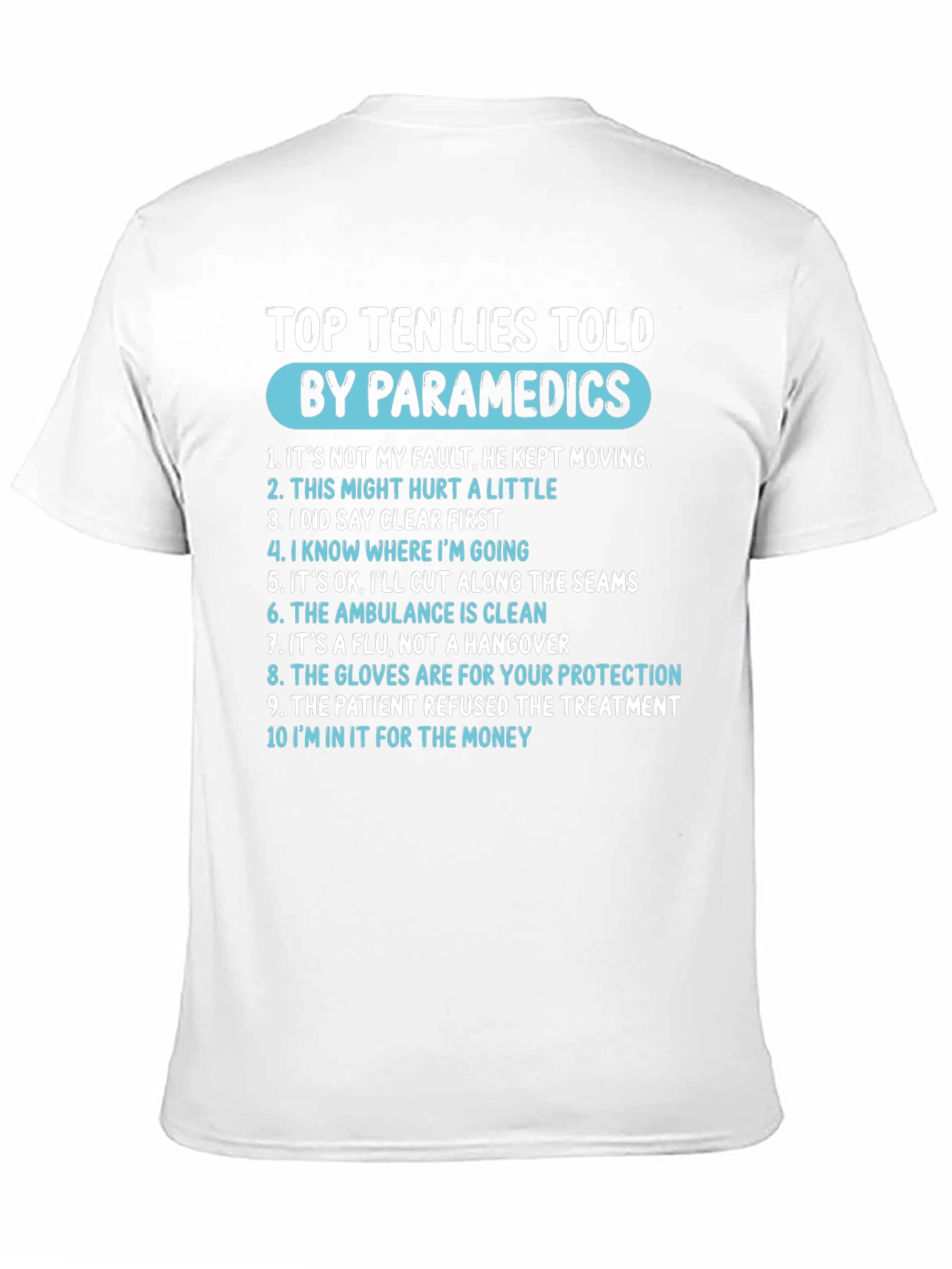 Paramedic Humor T-Shirt - Top Ten Lies
