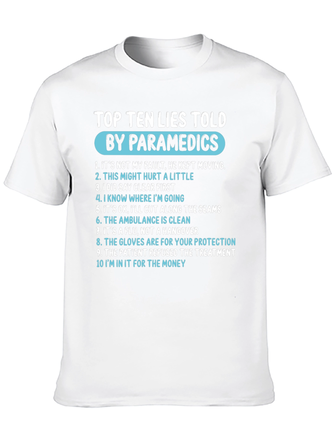 Paramedic Humor T-Shirt - Top Ten Lies
