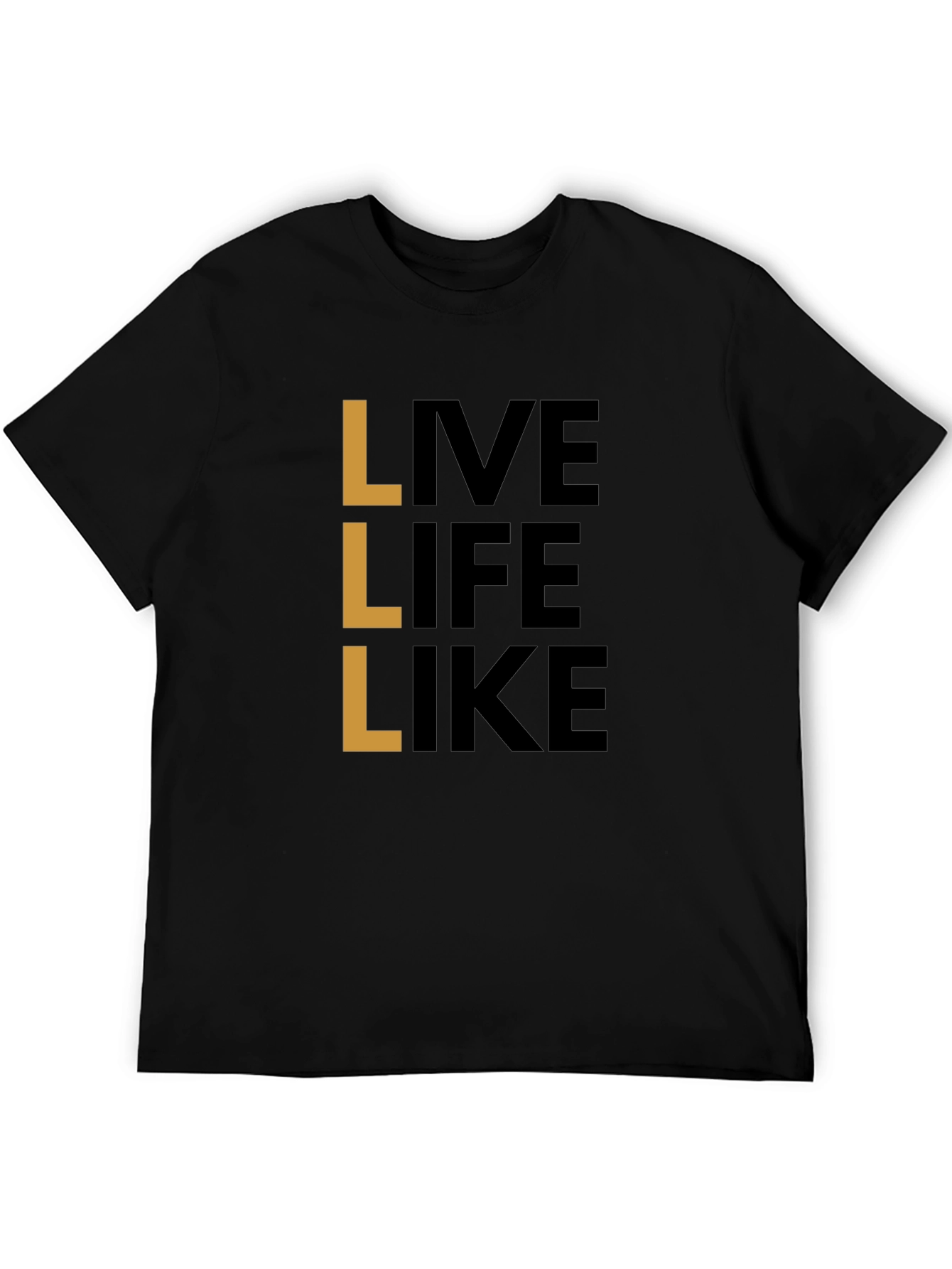 Live Life Like T-Shirt