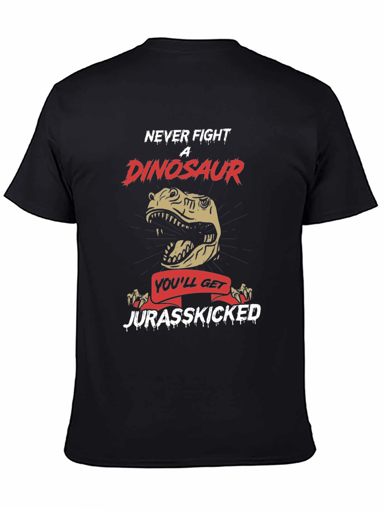 Never Fight Dinosaur T-Shirt - Jurassic Pun