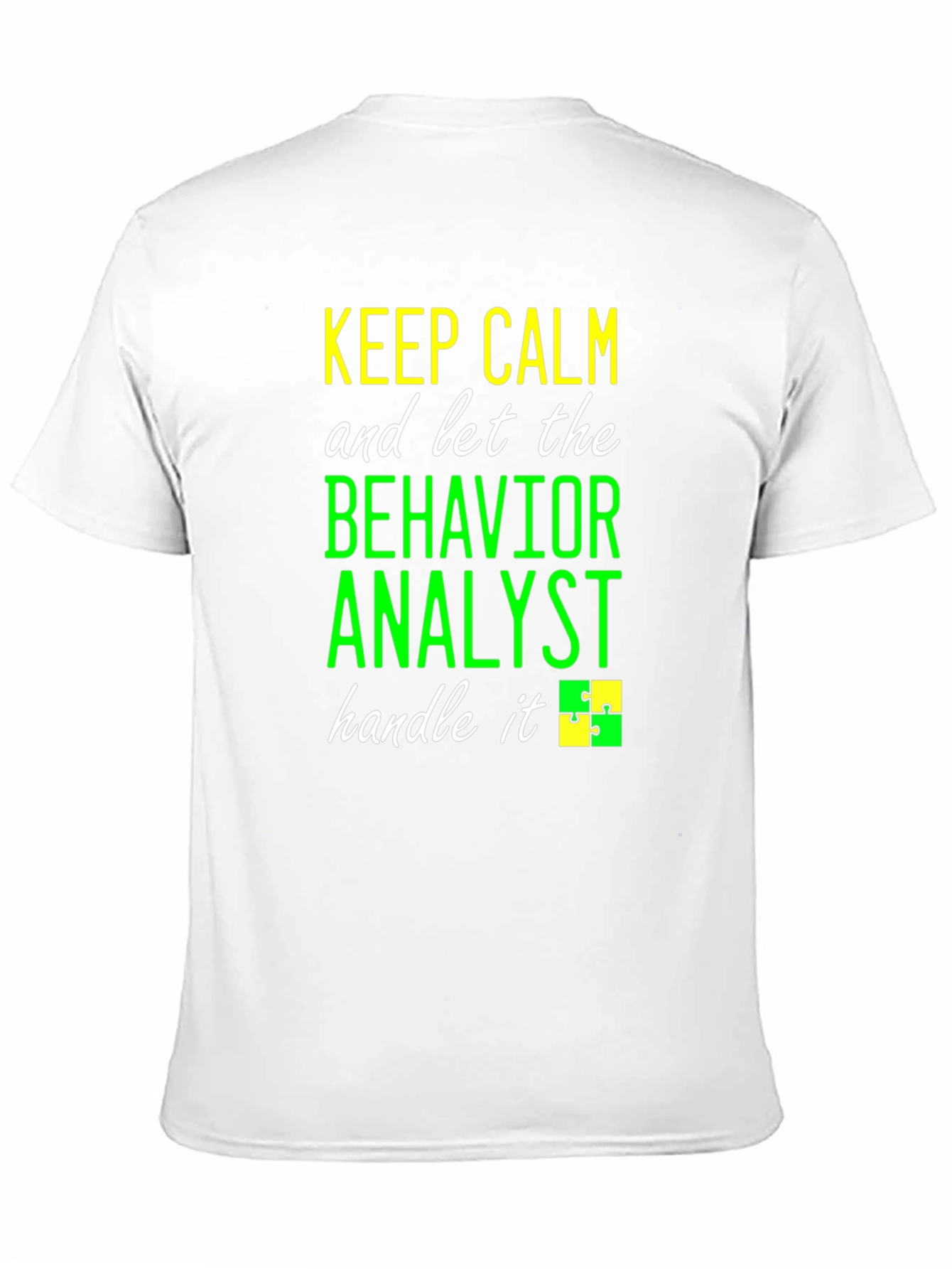 Keep Calm Behavior Analyst T-Shirt