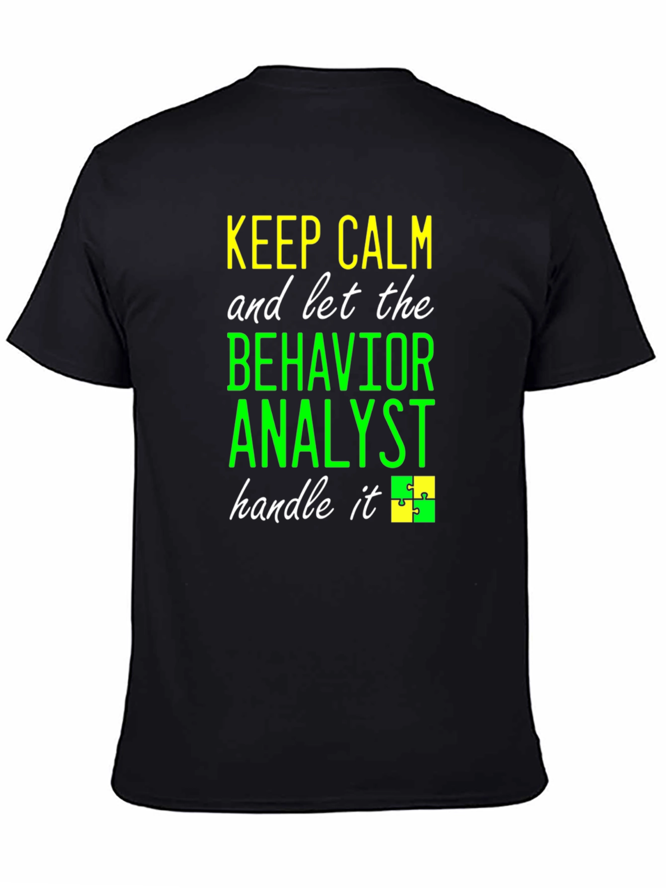 Keep Calm Behavior Analyst T-Shirt