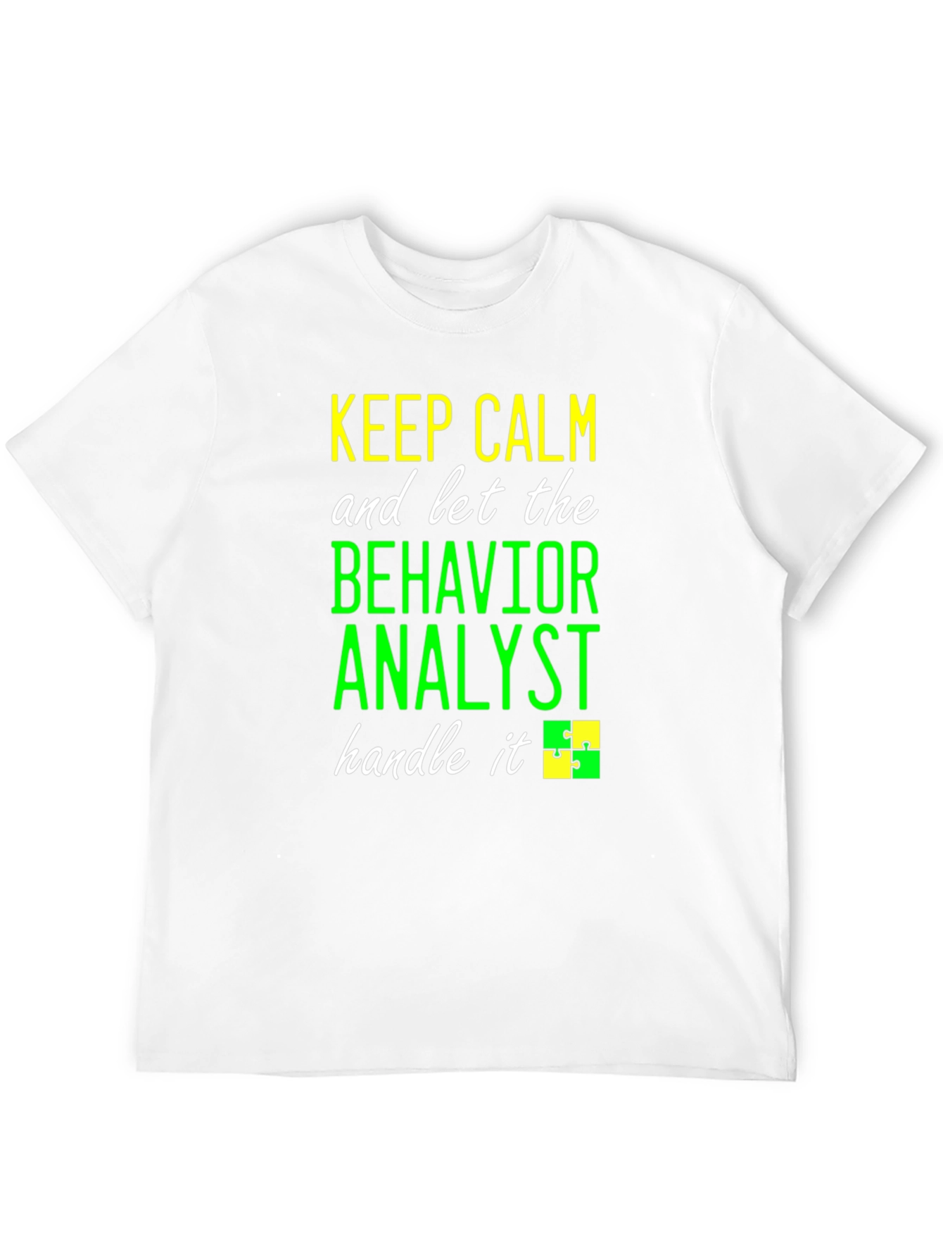 Keep Calm Behavior Analyst T-Shirt