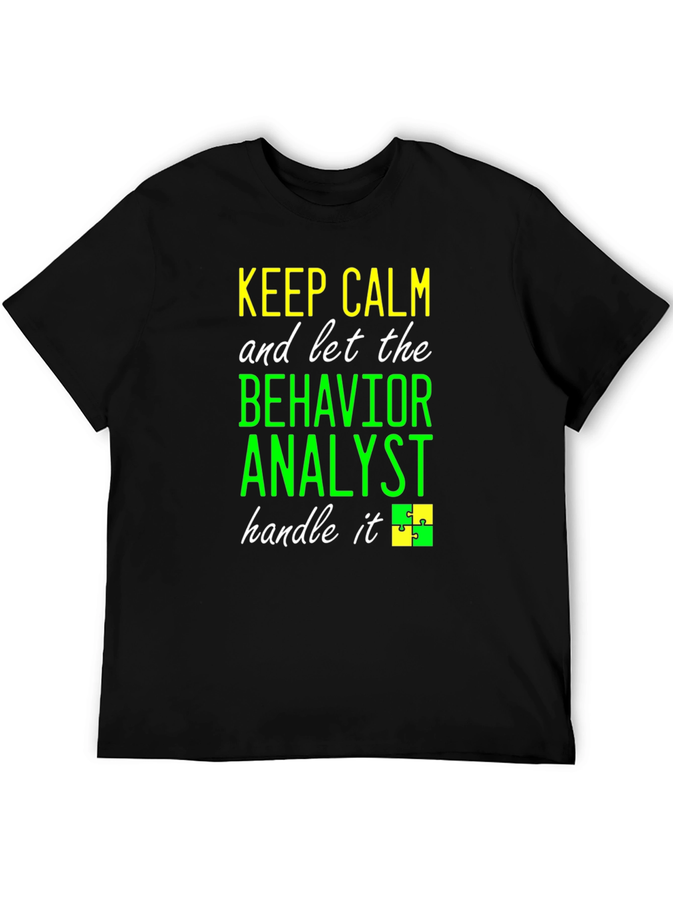 Keep Calm Behavior Analyst T-Shirt